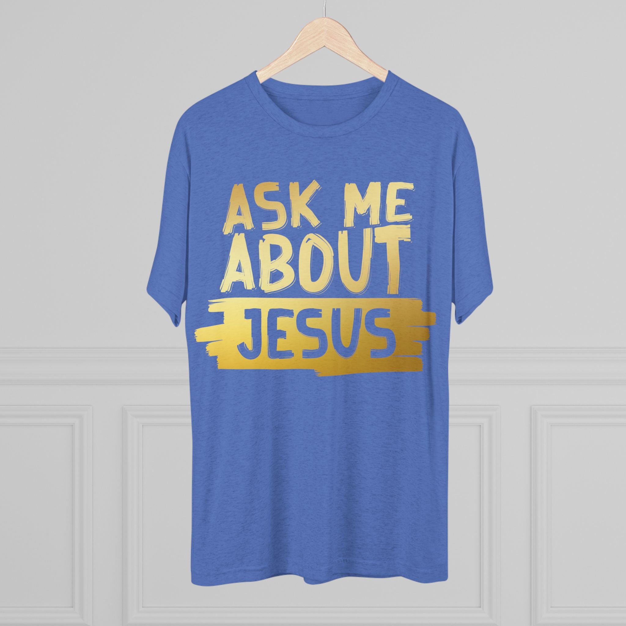 Unisex Tri-Blend Crew Tee, Faith-Inspired Gold Tee, Christian T-Shirt, Inspirational Gift, Casual Everyday Wear, Ask Me About Jesus Shirt