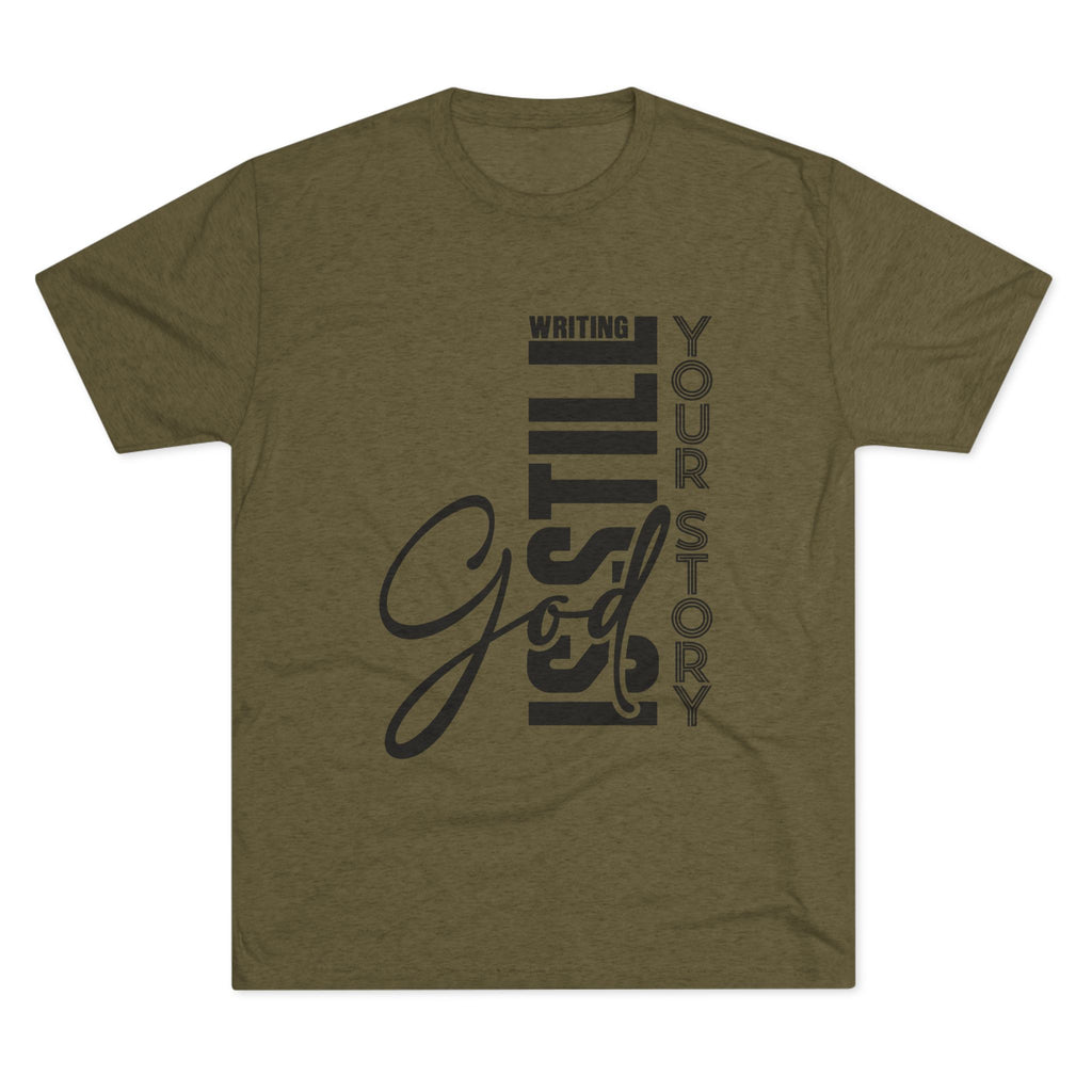 Inspirational Tee - God is still writing your story