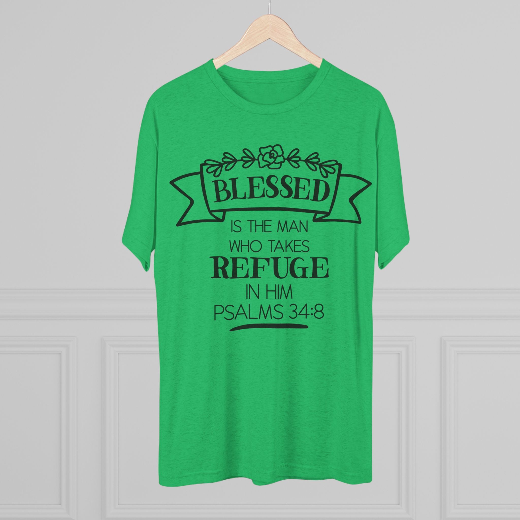 Christian Tee - Blessed is the man who takes refuge in Him