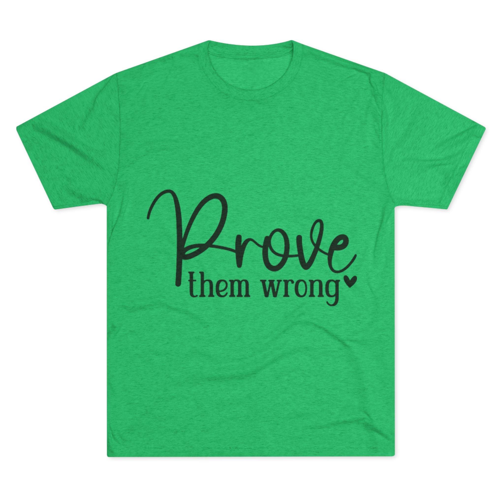 Moisture Wicking Tee - Prove them wrong, Inspirational Workout Shirt, Unisex Gym Top, Motivational Exercise T-Shirt, Fitness Apparel