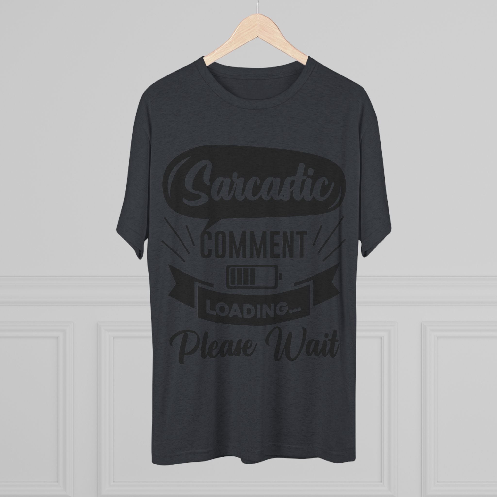 Sarcastic Tri-Blend Tee
