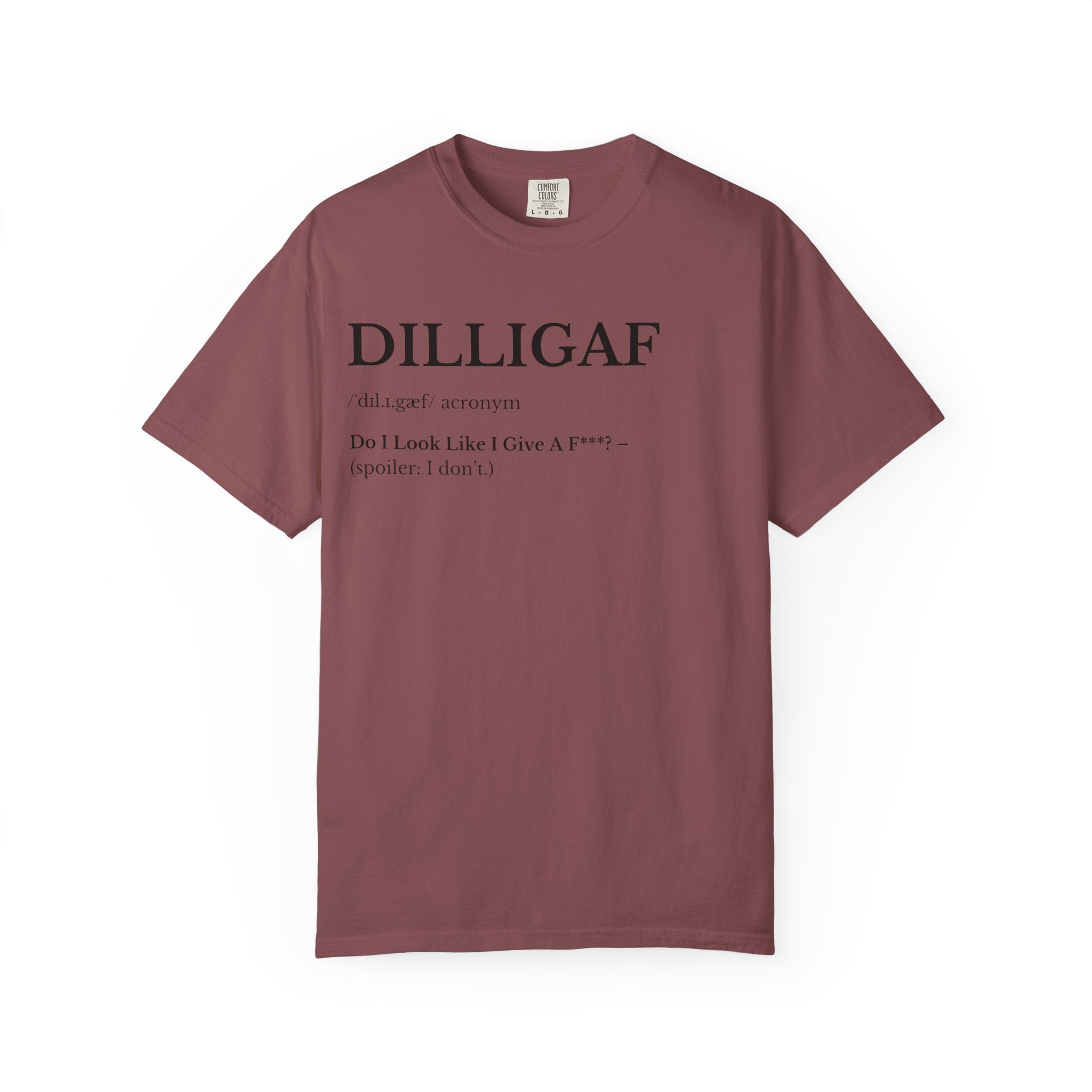 DILLIGAF Unisex Garment-Dyed T-Shirt, Casual Cool Tee, Unique Gift, Everyday Wear, Relaxed Vibe, Humor Shirt
