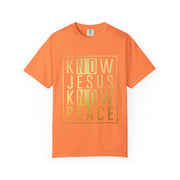 Know Jesus, Know Peace Unisex Garment-Dyed T-shirt | Inspirational Apparel for Faith, Church Events, Gifts, Casual Wear, Summer Outfits