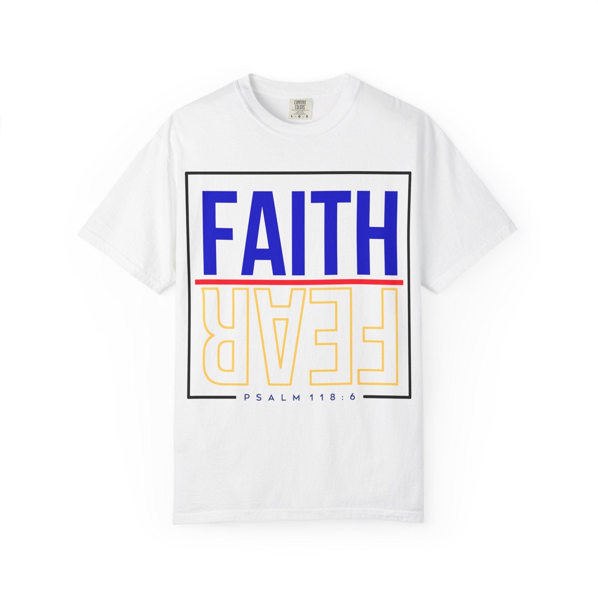 Unisex Faith & Fear T-Shirt, Inspirational Tee, Positive Message, Gift for Friends, Faith-Based Apparel, Casual Wear, Christian Merch
