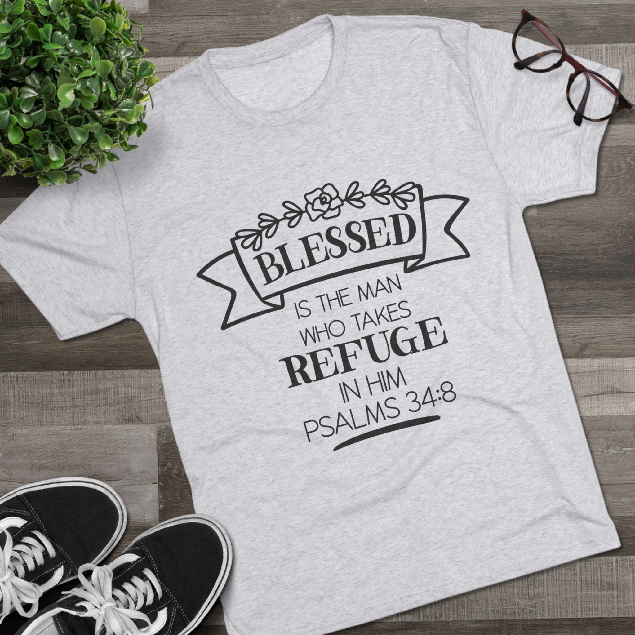 Christian Tee - Blessed is the man who takes refuge in Him