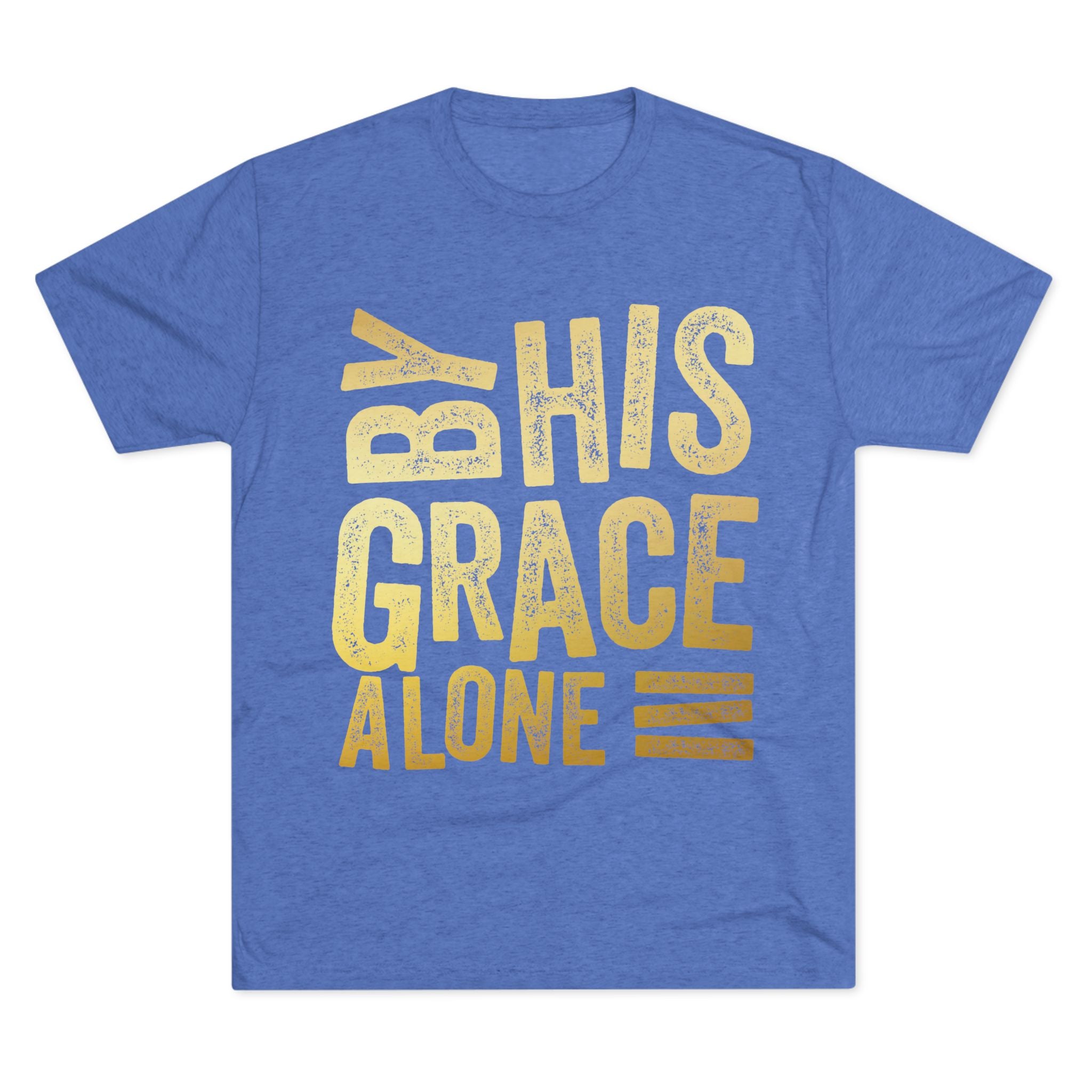 Unisex Tri-Blend Crew Tee - 'By His Grace Alone' Inspirational T-Shirt, Faith-Based Apparel, Christian Gift, Casual Everyday Wear, [...]