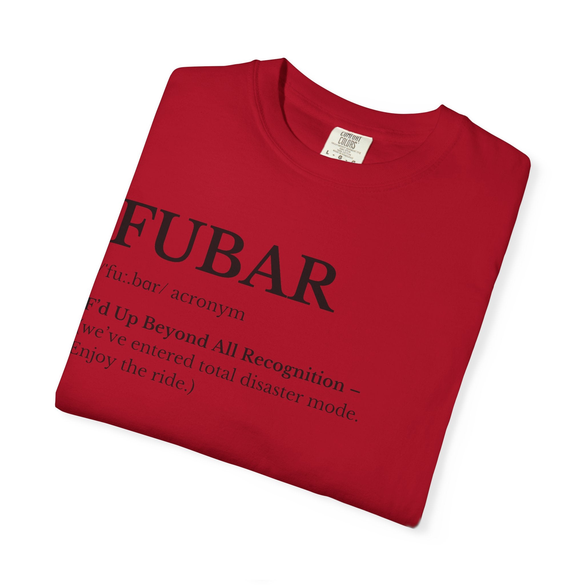 FUBAR Unisex Garment-Dyed T-Shirt, Funny Tee, Casual Wear, Gift for Humor Lovers, Unisex Shirt, Birthday Gift