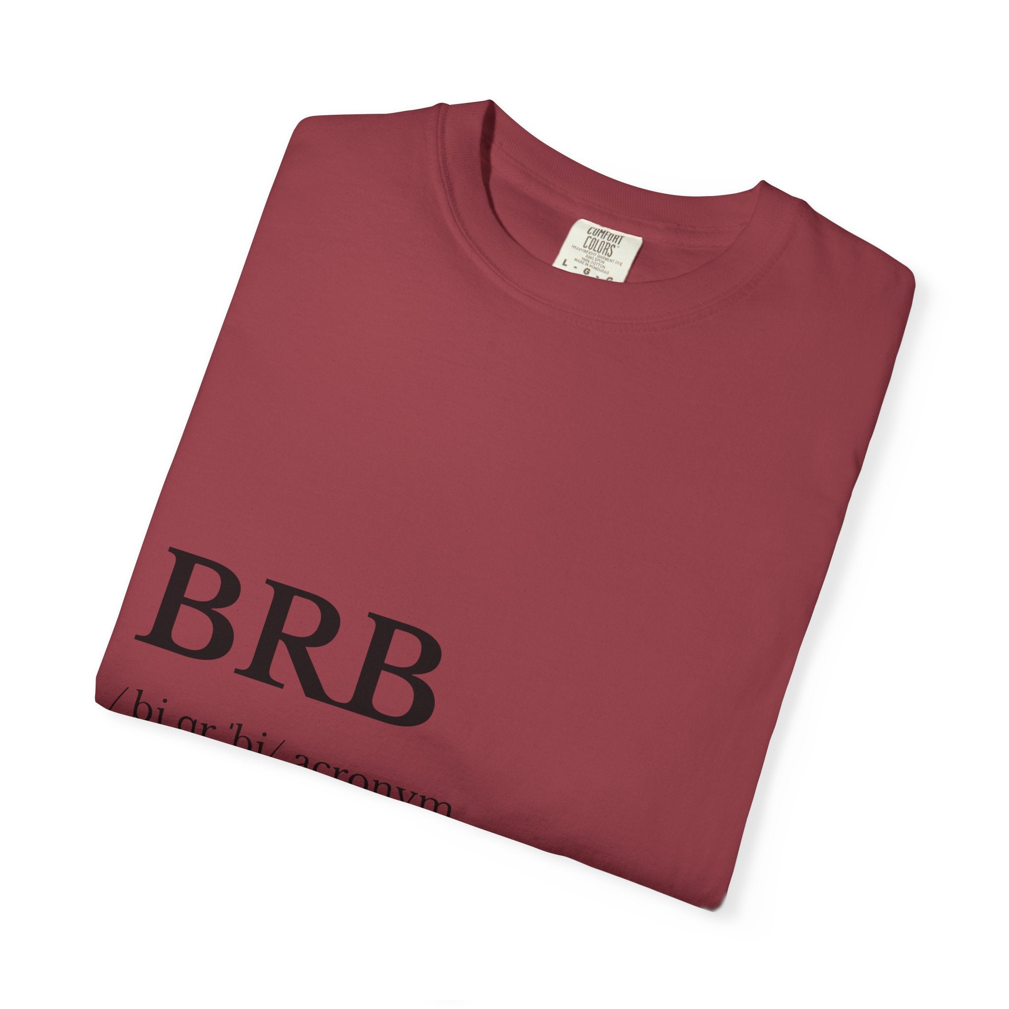 Unisex Garment-Dyed T-shirt with BRB Definition