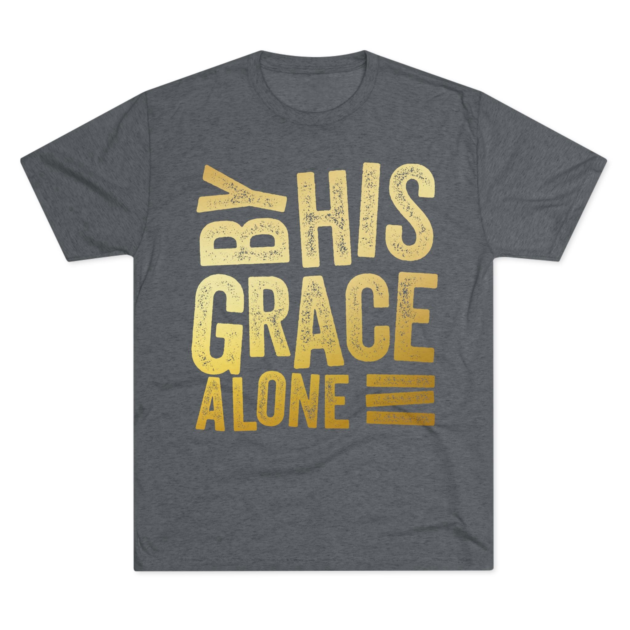 Unisex Tri-Blend Crew Tee - 'By His Grace Alone' Inspirational T-Shirt, Faith-Based Apparel, Christian Gift, Casual Everyday Wear, [...]