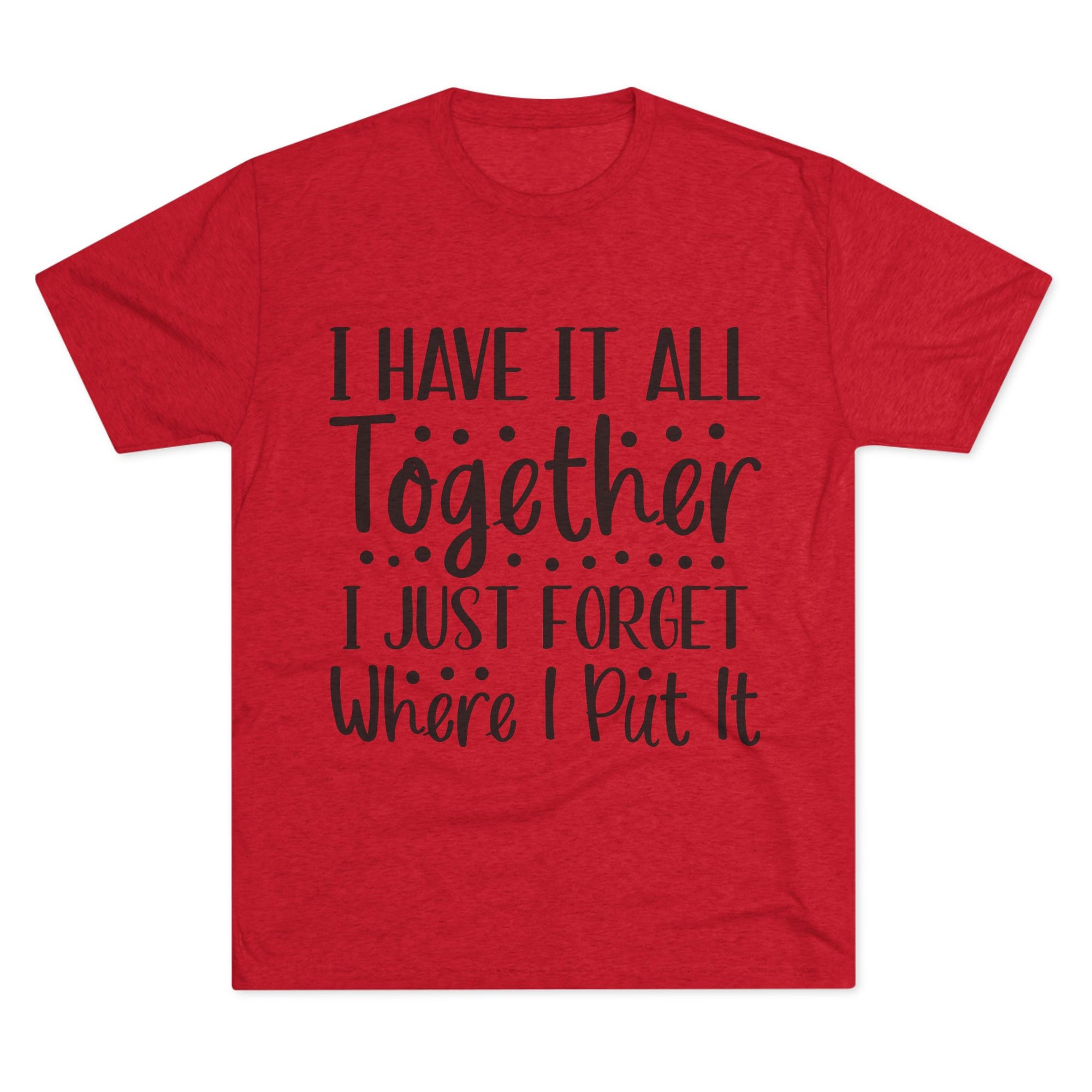 Graphic Tee - I have it all together