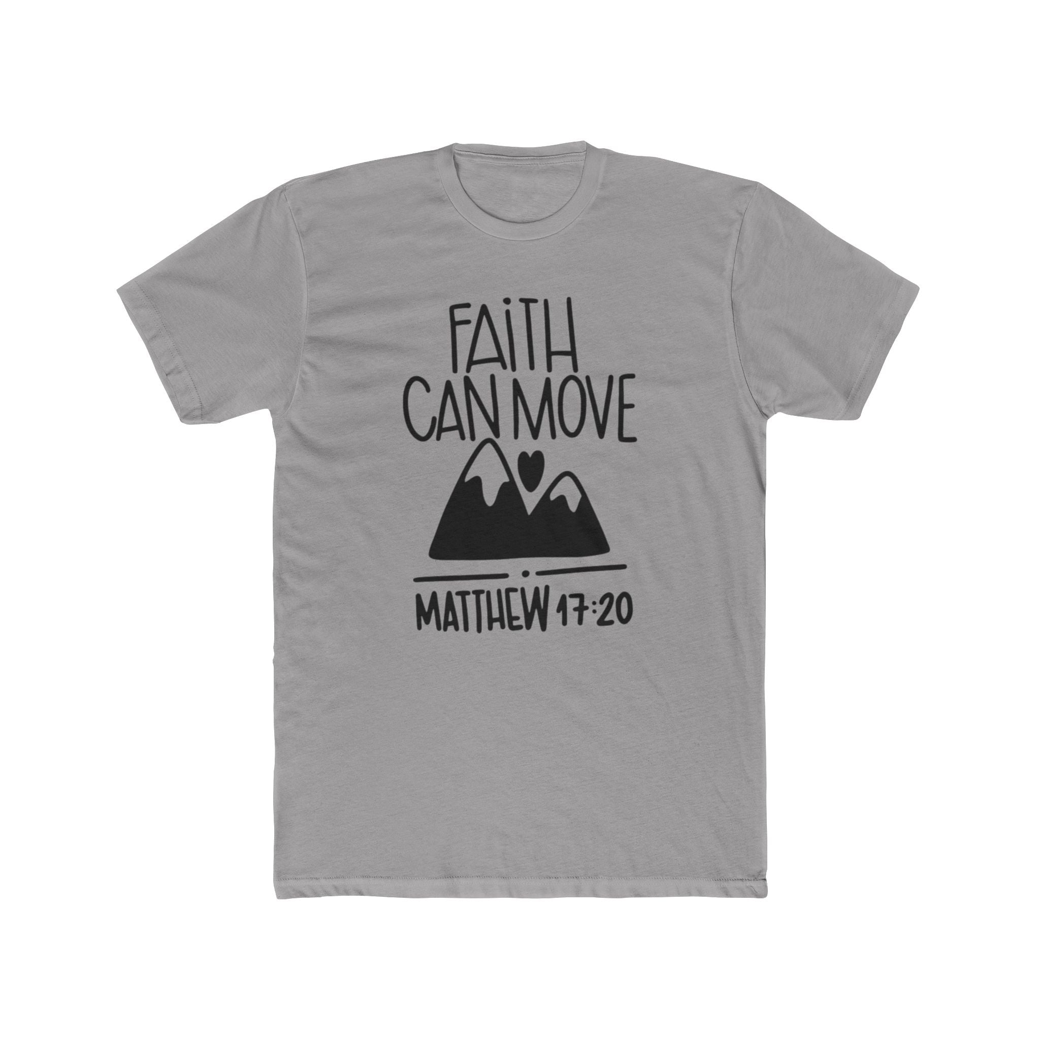 Faith Can Move Mountains T-Shirt