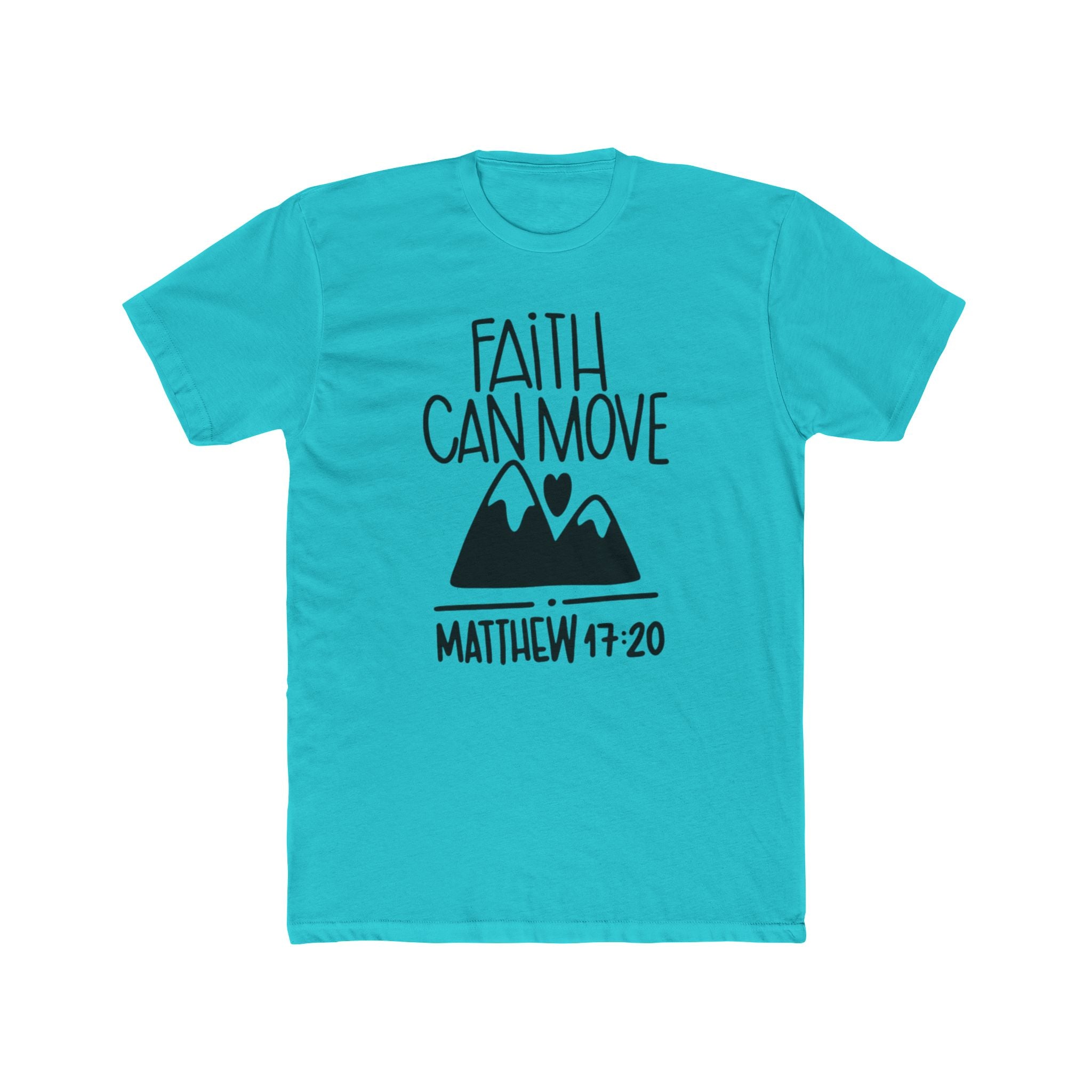 Faith Can Move Mountains T-Shirt