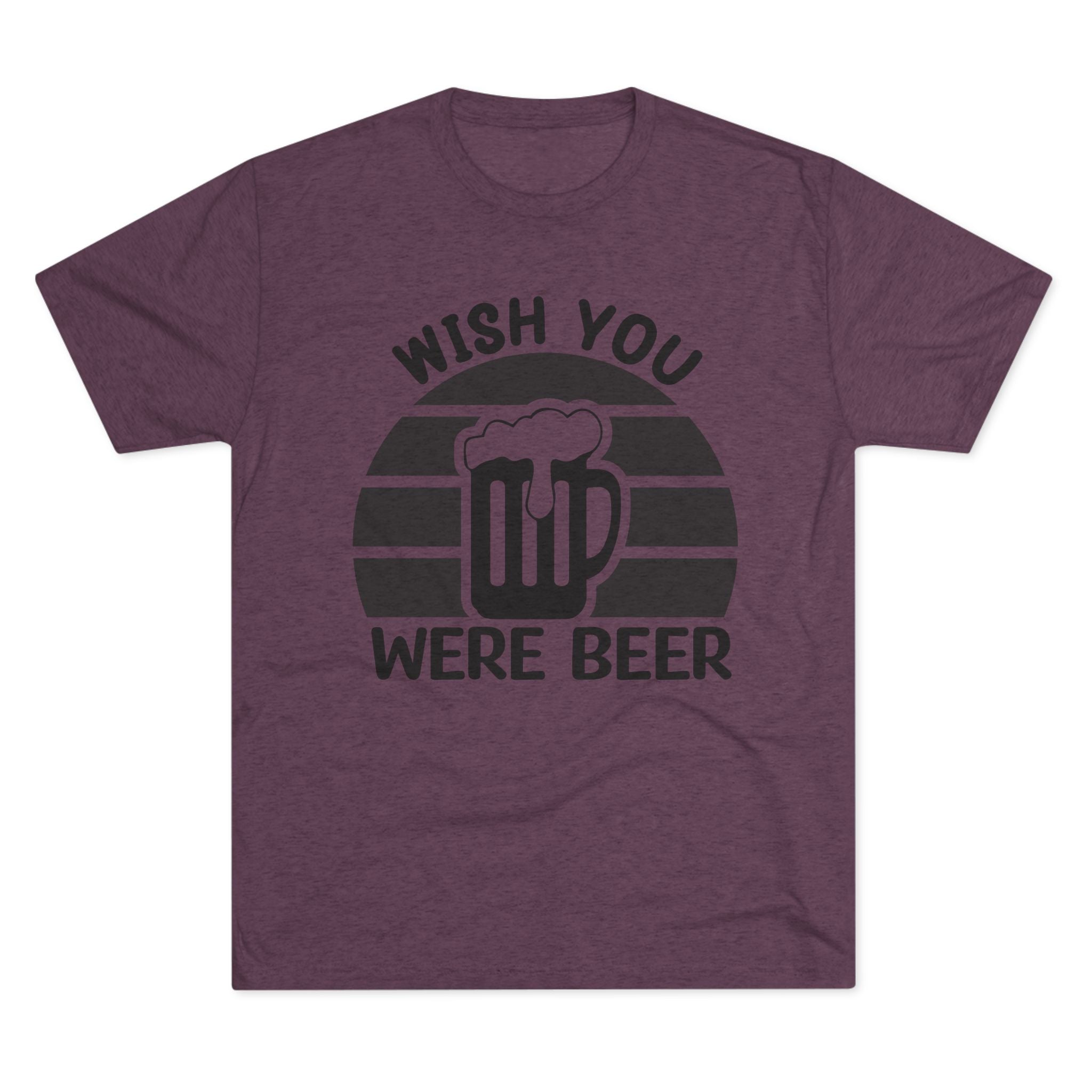 Beer Lover Tee - Wish you were beer