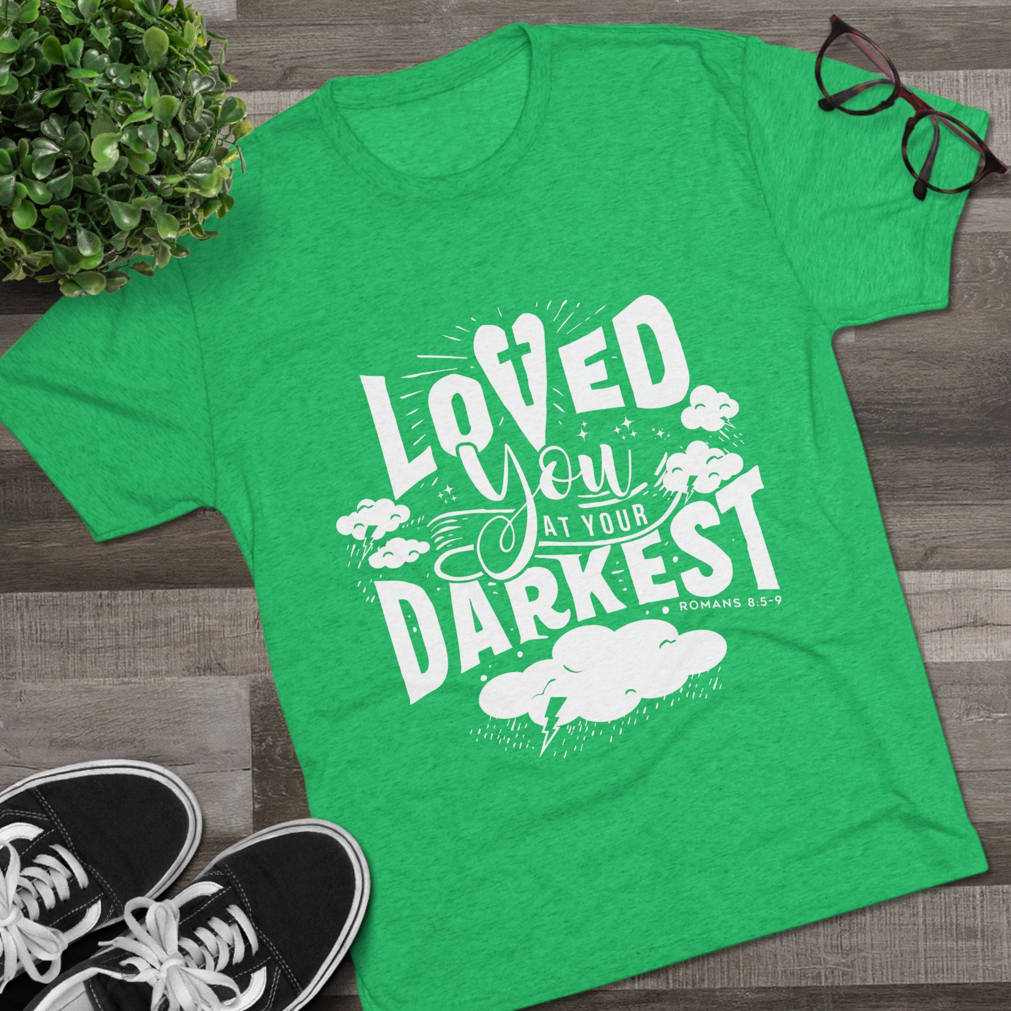 Loved You at Your Darkest Crew Tee, Unisex T-Shirt, Inspirational Gift, Comfort Tee, Casual Wear, Gratitude Apparel