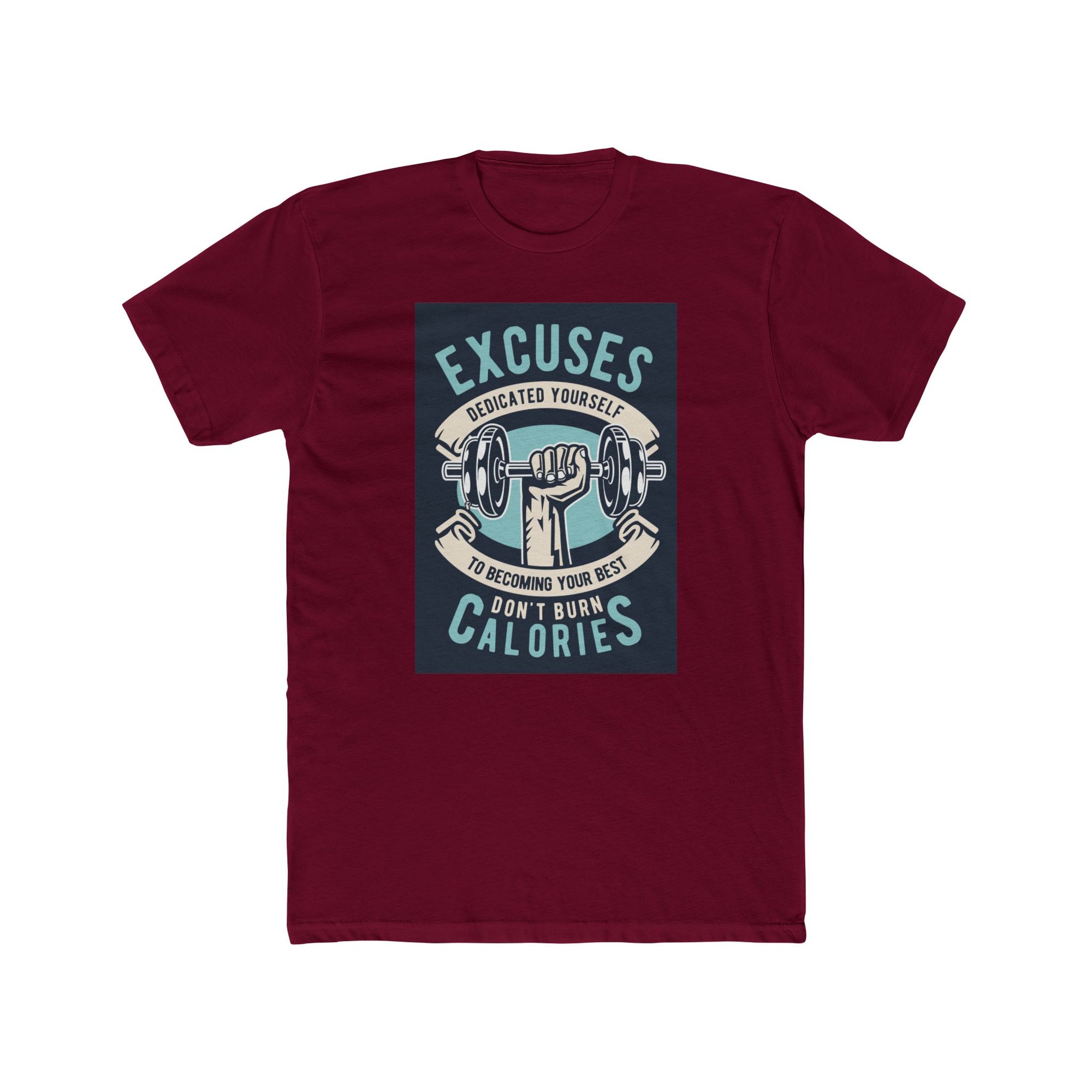 Fitness Motivation Tee, Unisex Crew Neck T-Shirt, Gym Shirt, Workout Top, Excuses Don't Burn Calories Shirt, Exercise Apparel