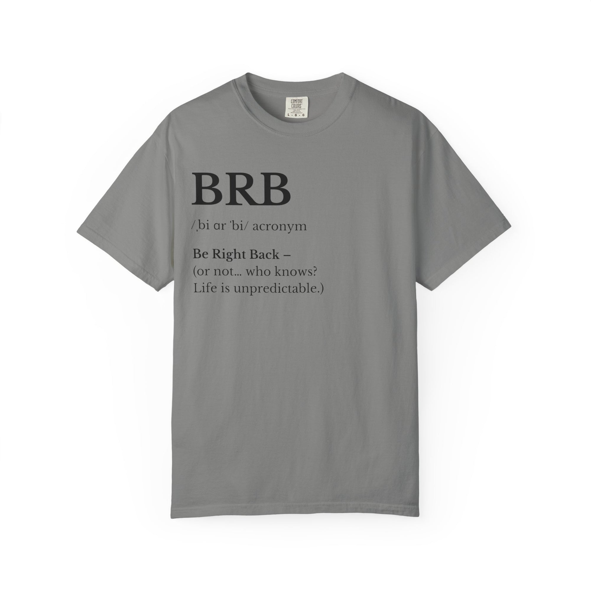Unisex Garment-Dyed T-shirt with BRB Definition