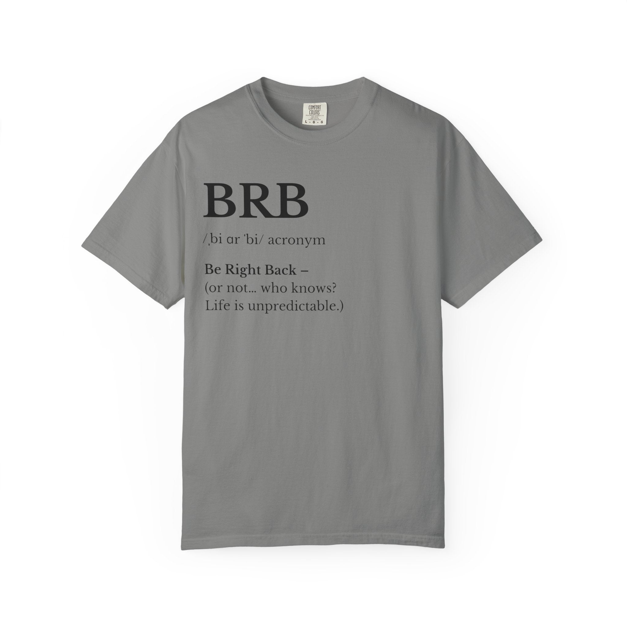 Unisex Garment-Dyed T-shirt with BRB Definition