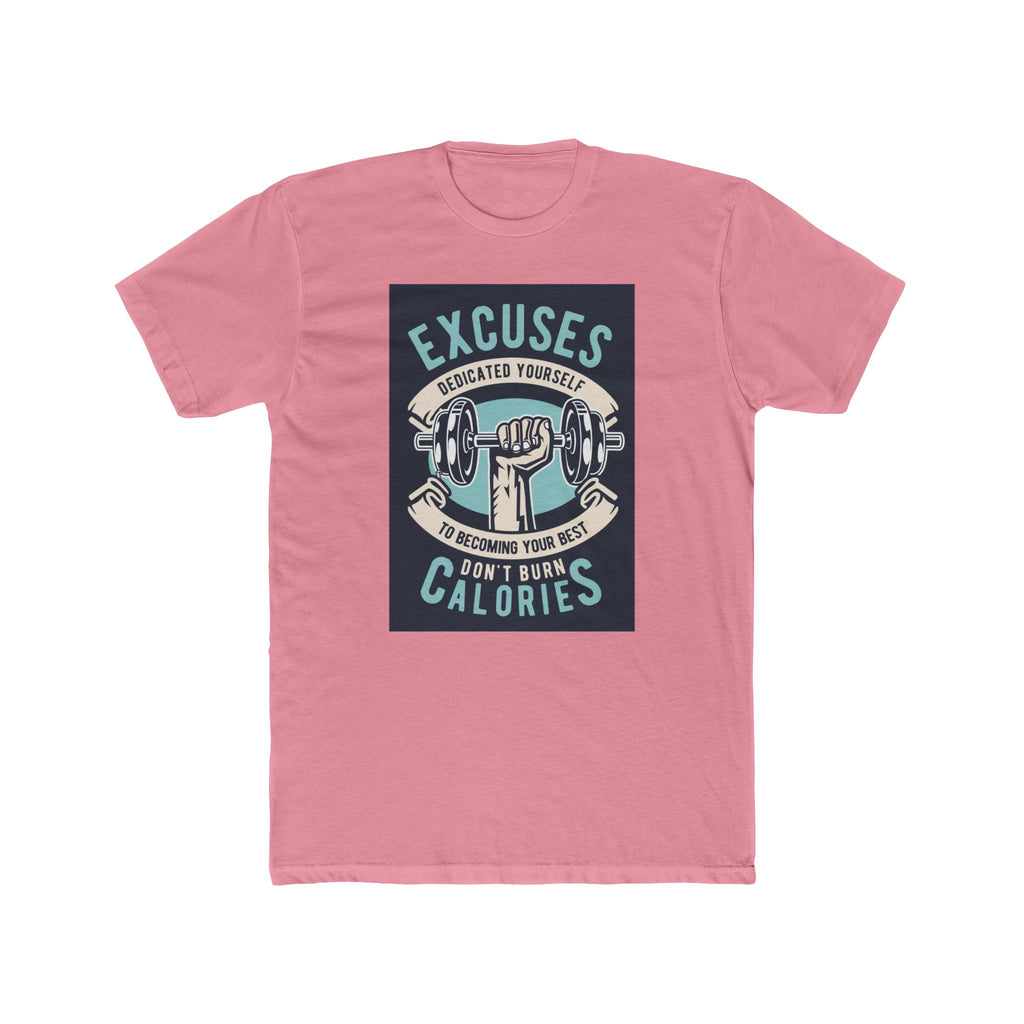 Fitness Motivation Tee, Unisex Crew Neck T-Shirt, Gym Shirt, Workout Top, Excuses Don't Burn Calories Shirt, Exercise Apparel