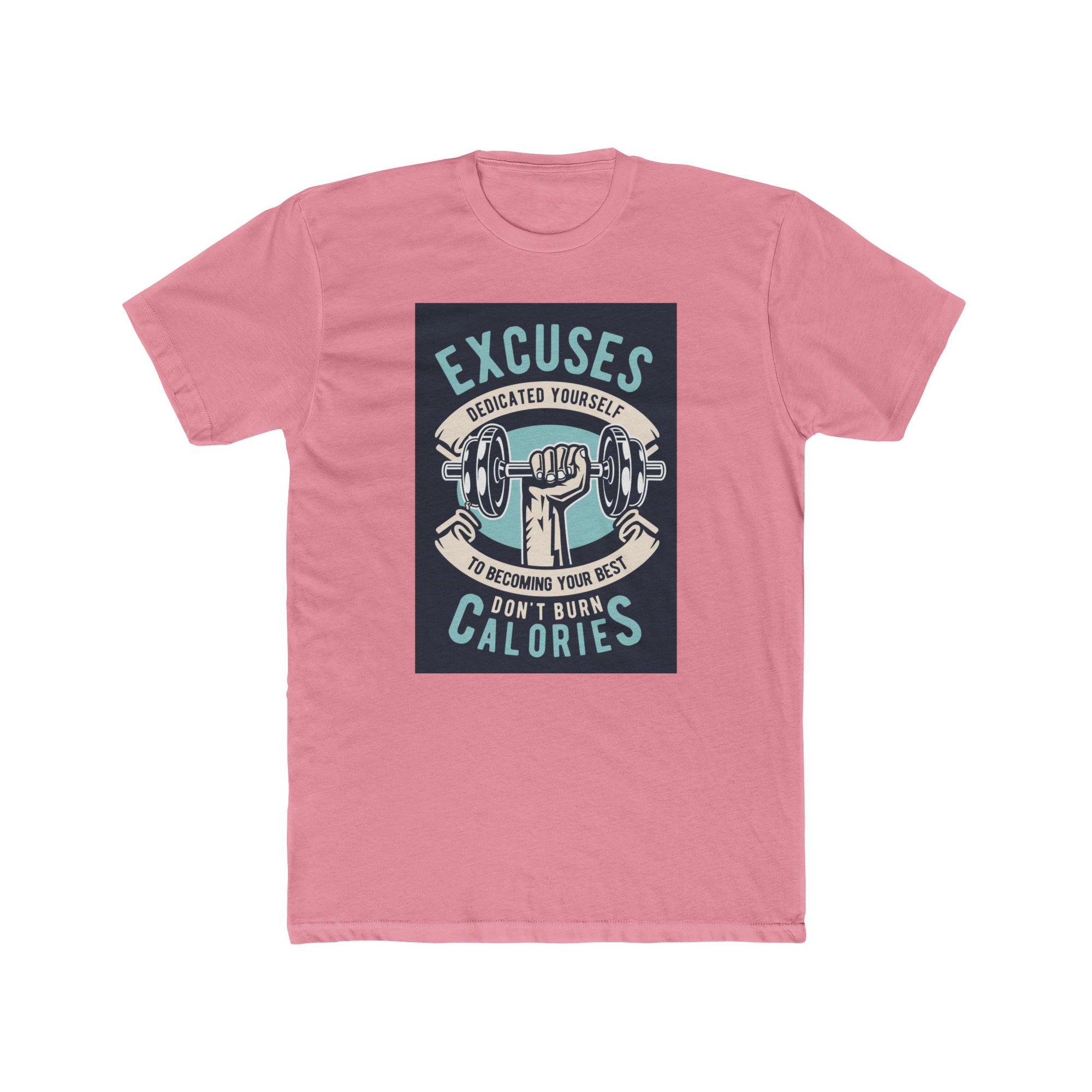 Fitness Motivation Tee, Unisex Crew Neck T-Shirt, Gym Shirt, Workout Top, Excuses Don't Burn Calories Shirt, Exercise Apparel