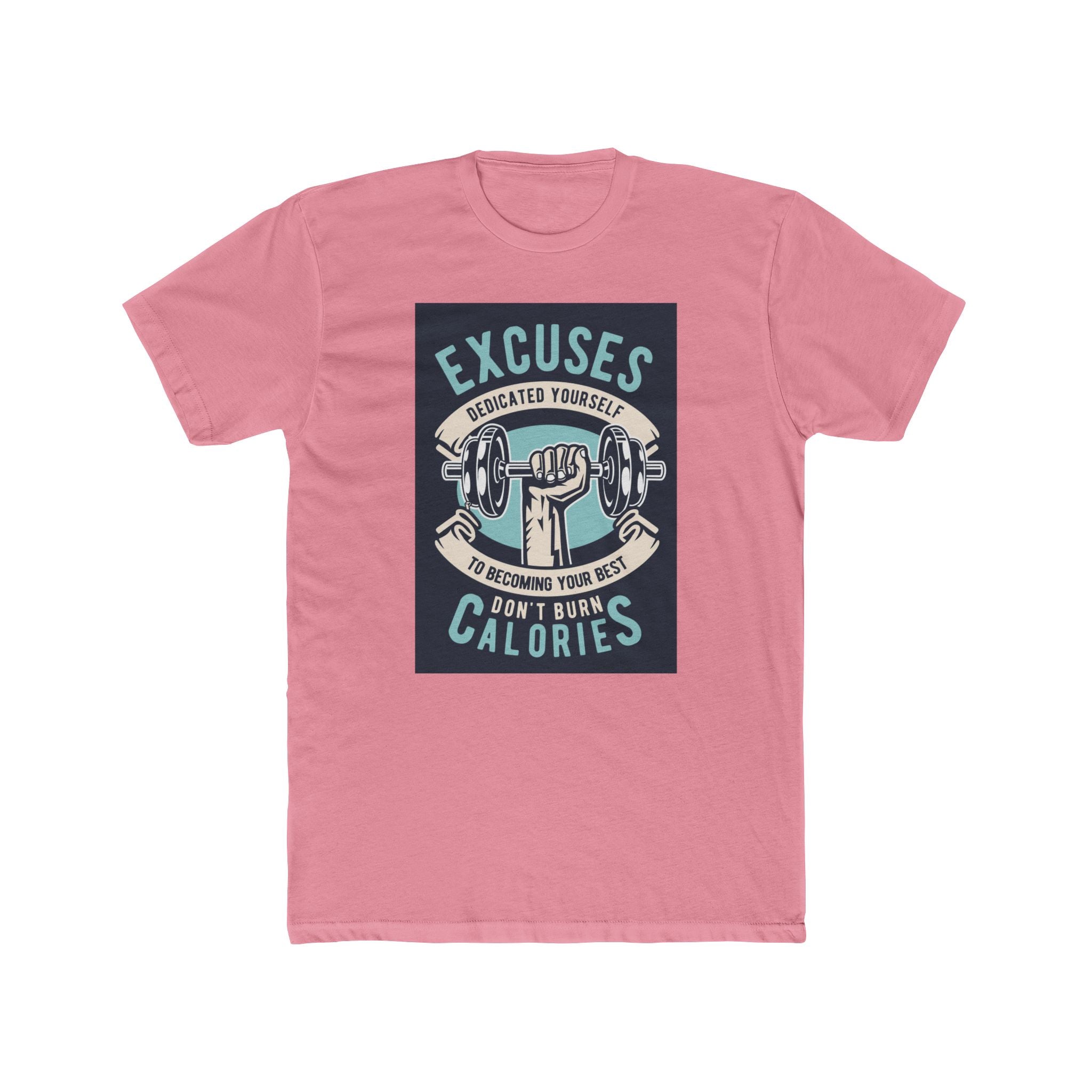 Fitness Motivation Tee, Unisex Crew Neck T-Shirt, Gym Shirt, Workout Top, Excuses Don't Burn Calories Shirt, Exercise Apparel