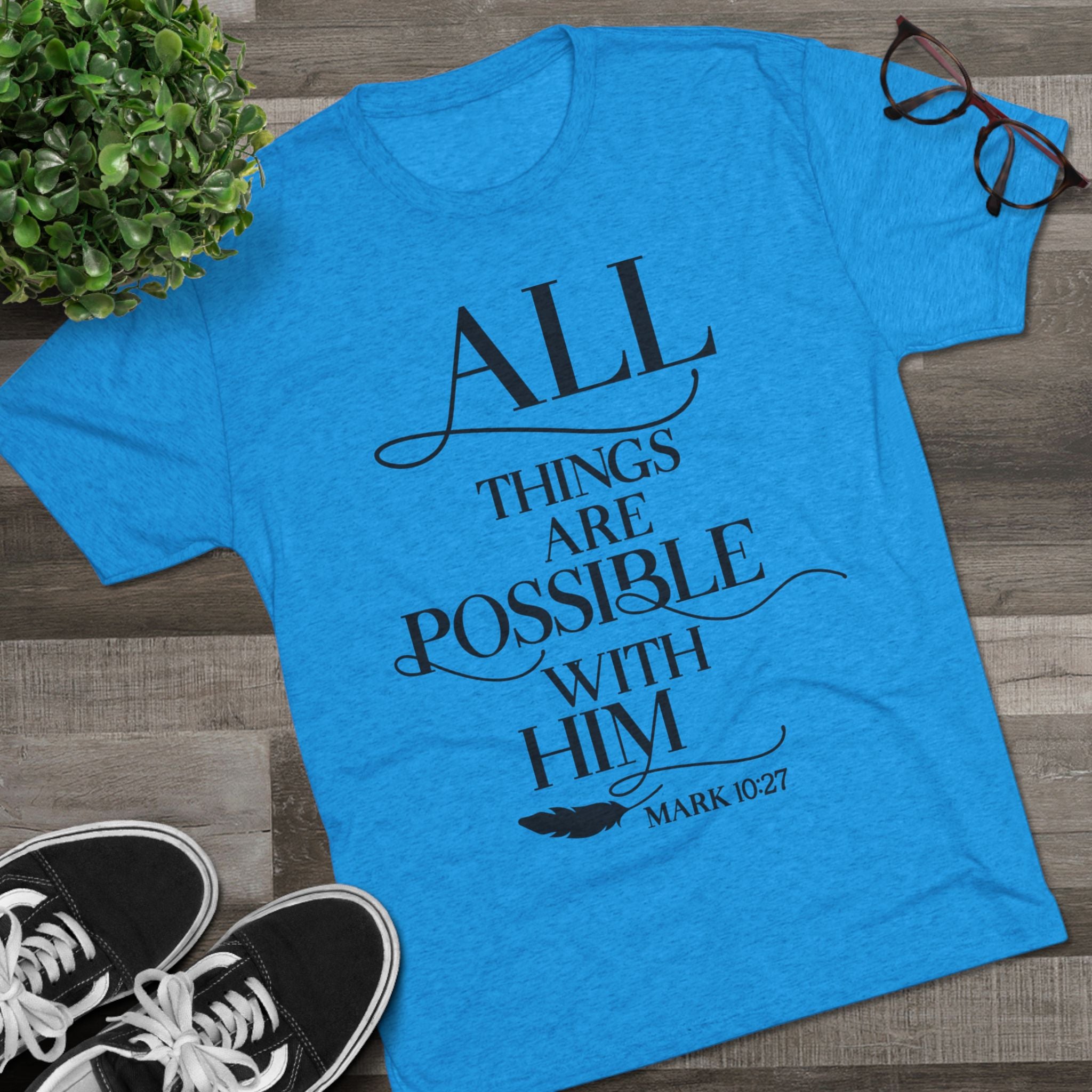 Tri-Blend Tee - All Things Are Possible