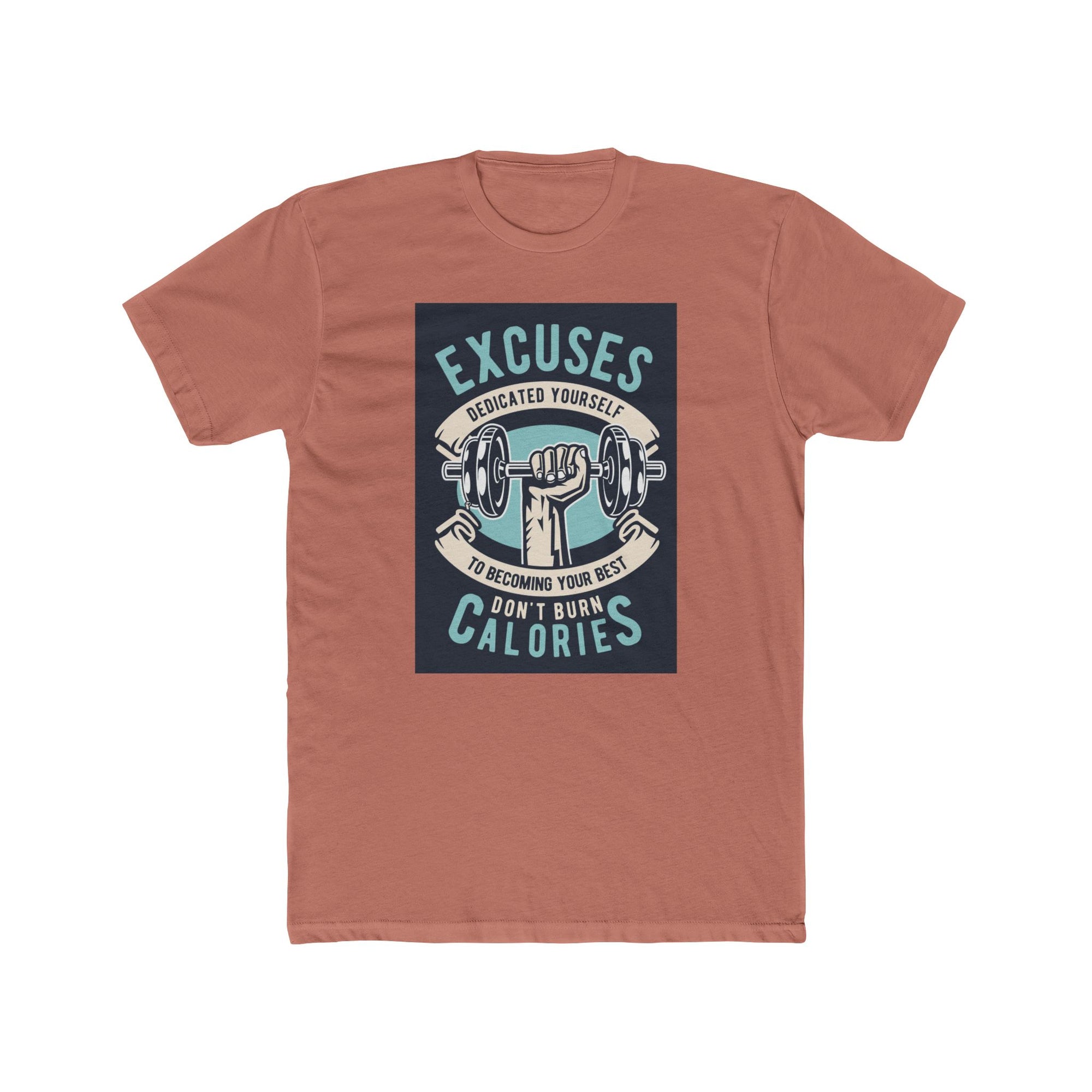 Fitness Motivation Tee, Unisex Crew Neck T-Shirt, Gym Shirt, Workout Top, Excuses Don't Burn Calories Shirt, Exercise Apparel