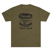 Sarcastic Tri-Blend Tee