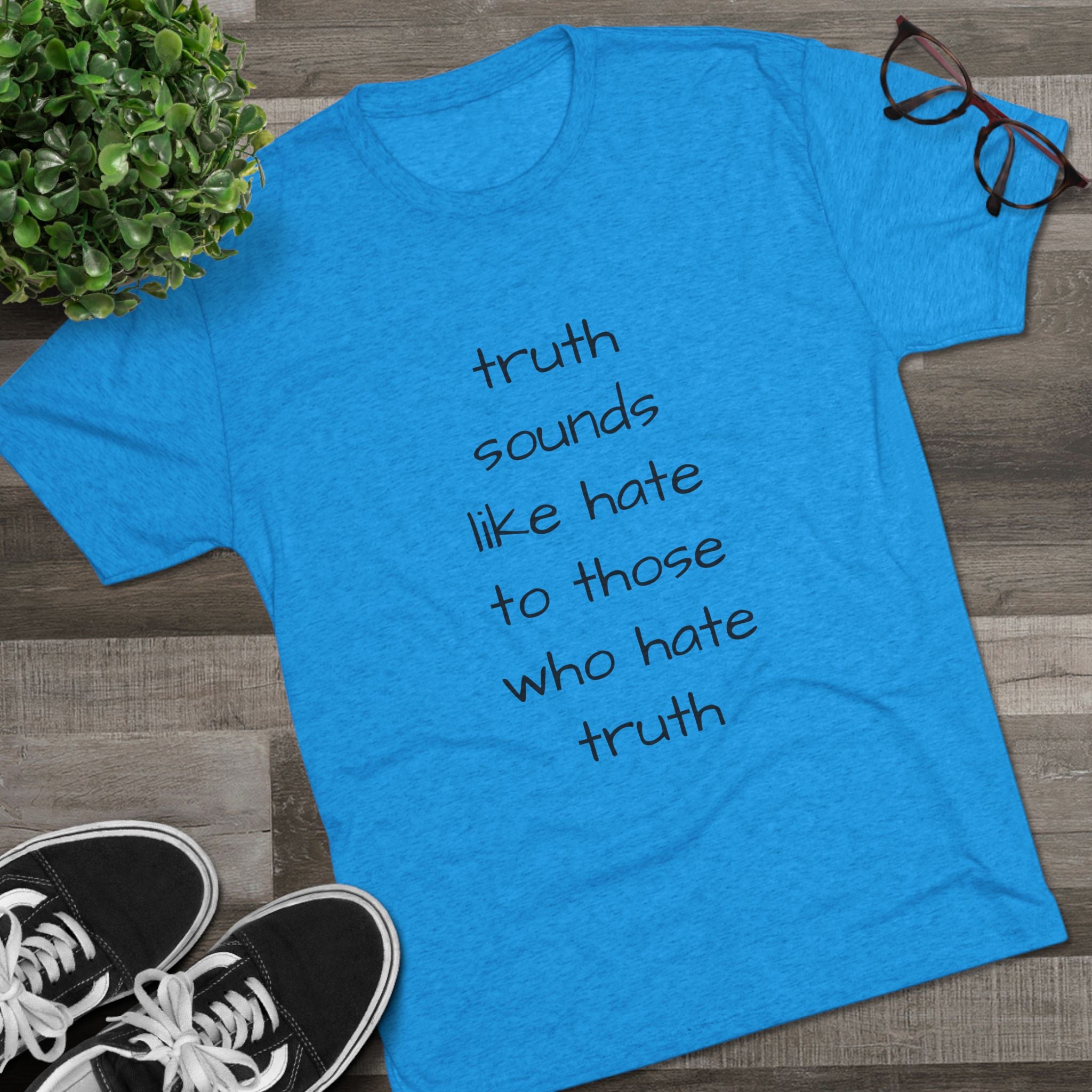 Truth Quote Unisex Tee