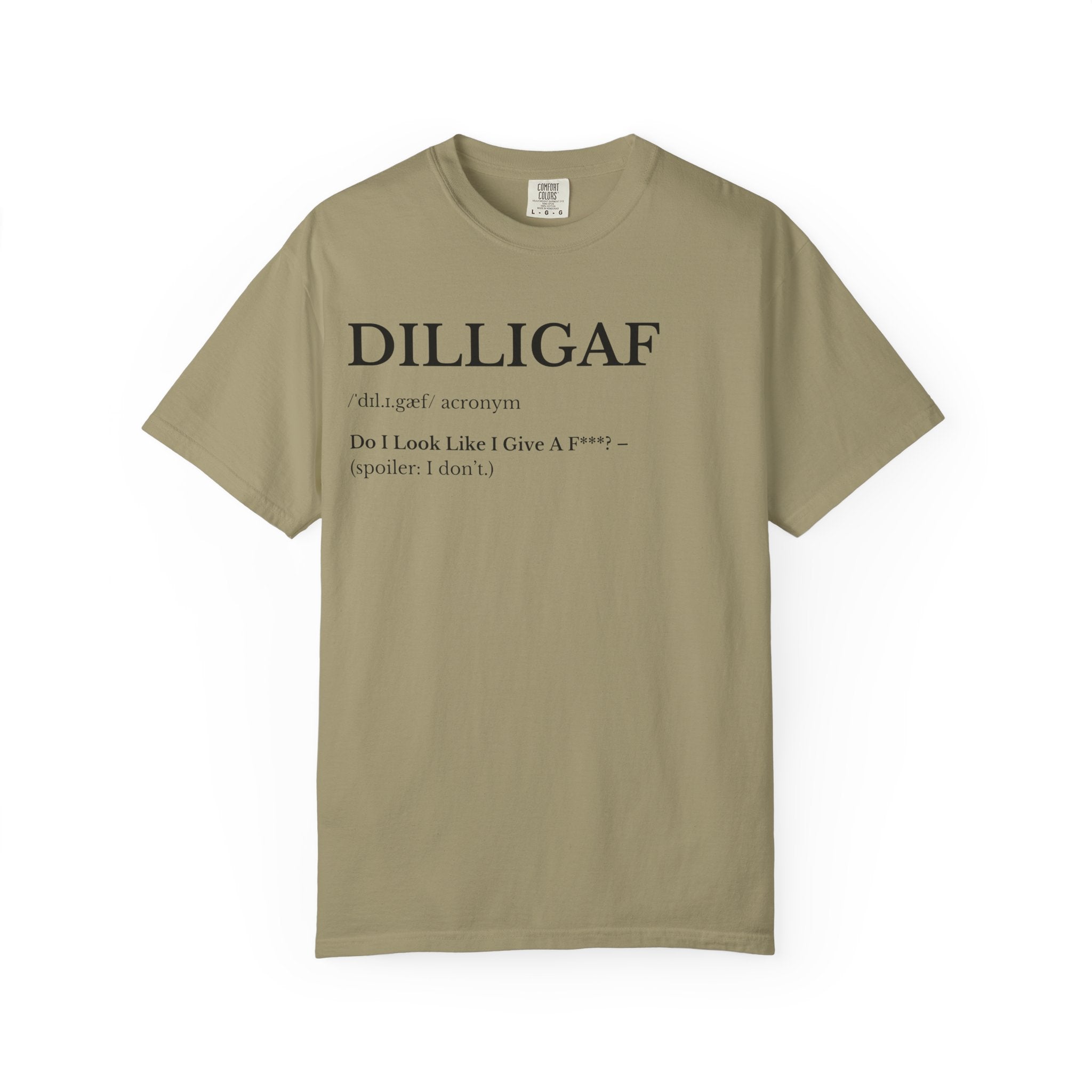 DILLIGAF Unisex Garment-Dyed T-Shirt, Casual Cool Tee, Unique Gift, Everyday Wear, Relaxed Vibe, Humor Shirt