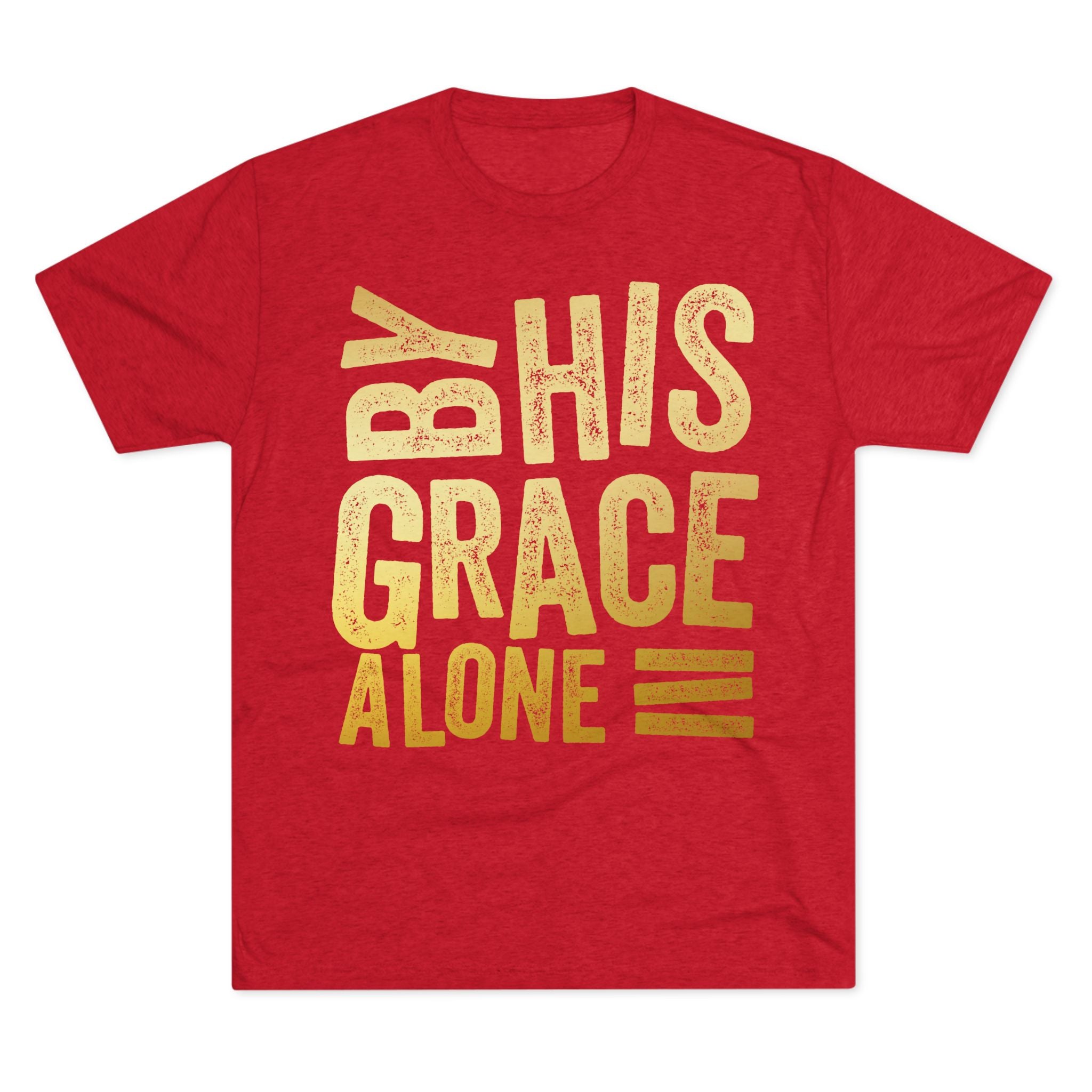 Unisex Tri-Blend Crew Tee - 'By His Grace Alone' Inspirational T-Shirt, Faith-Based Apparel, Christian Gift, Casual Everyday Wear, [...]