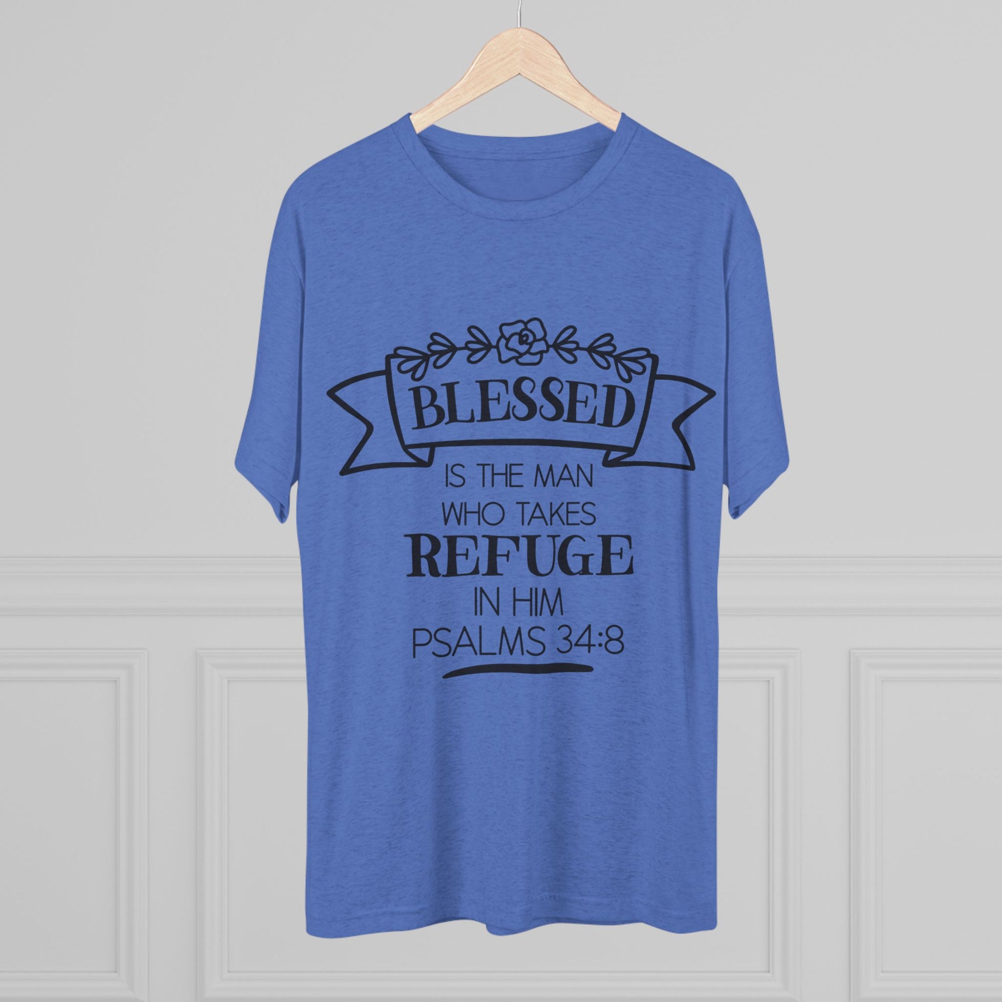 Christian Tee - Blessed is the man who takes refuge in Him