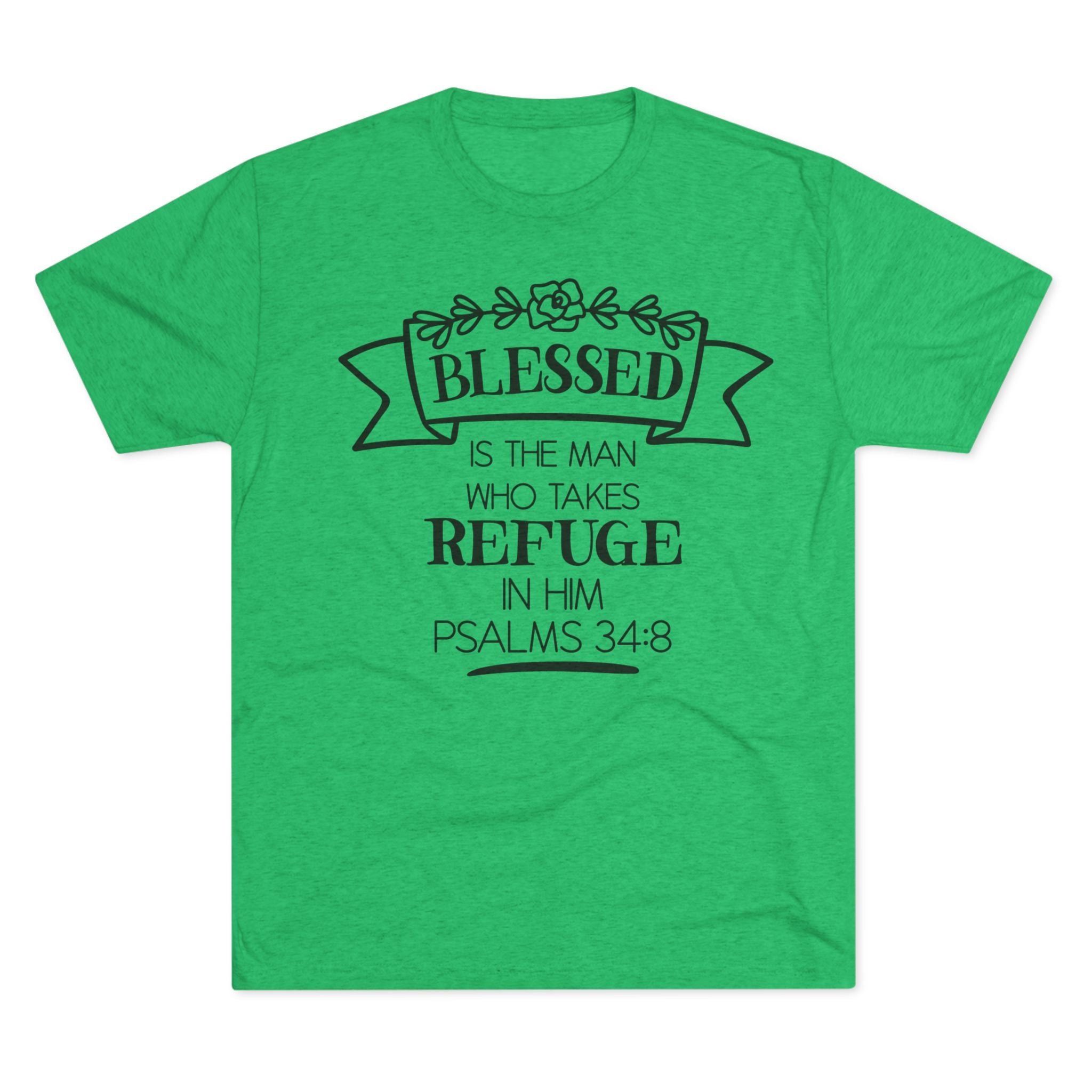 Christian Tee - Blessed is the man who takes refuge in Him