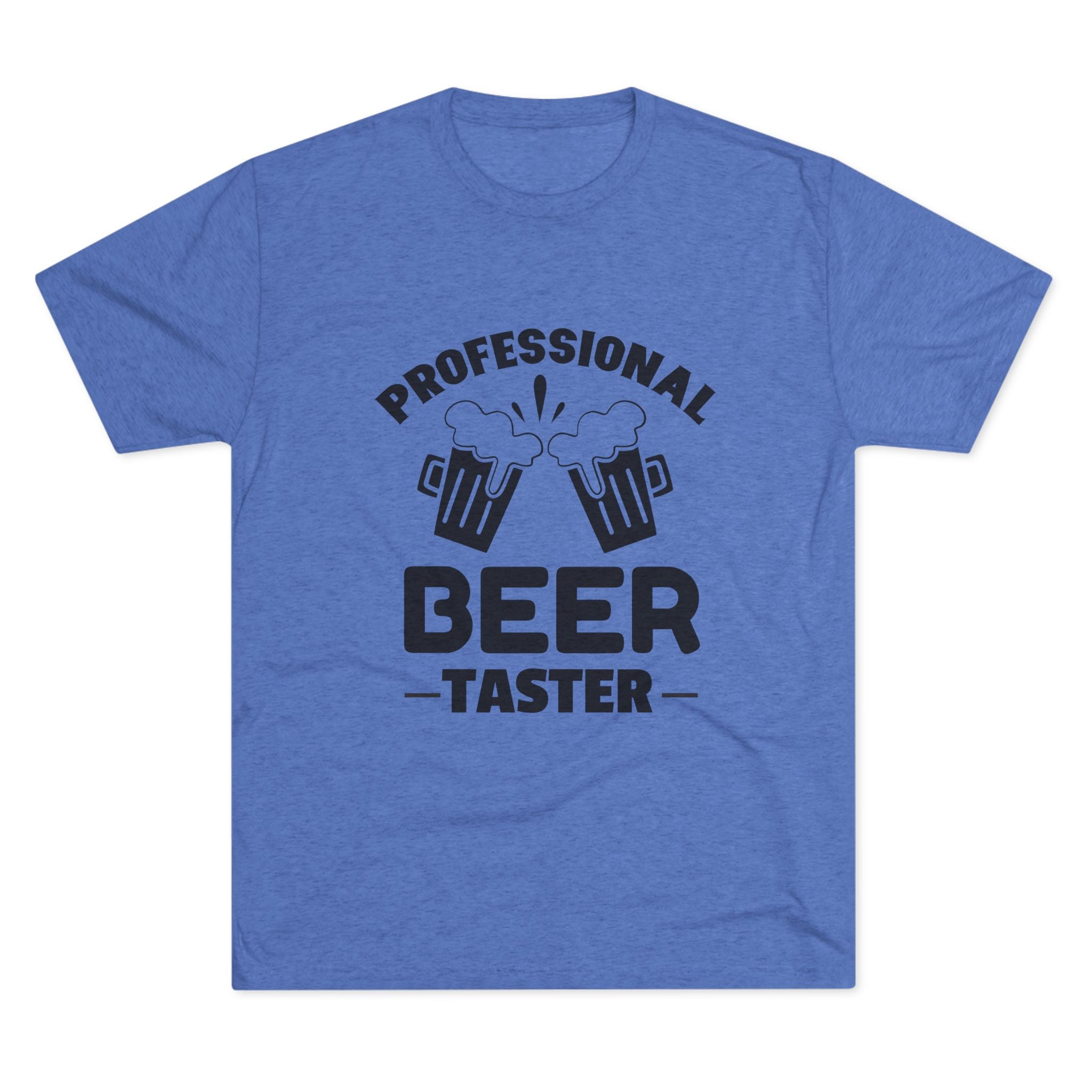 Professional Beer Taster Unisex Tri-Blend Tee