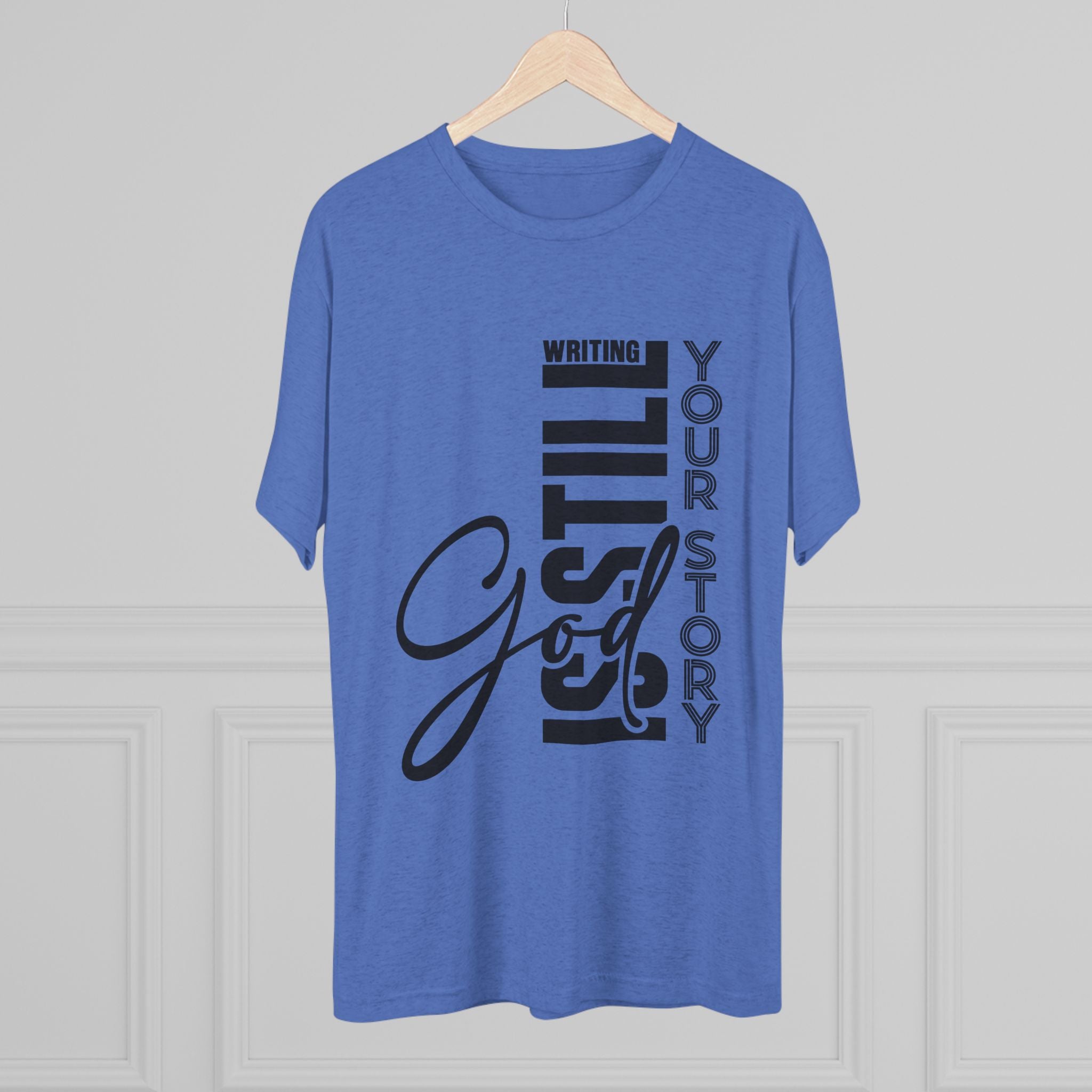 Inspirational Tee - God is still writing your story