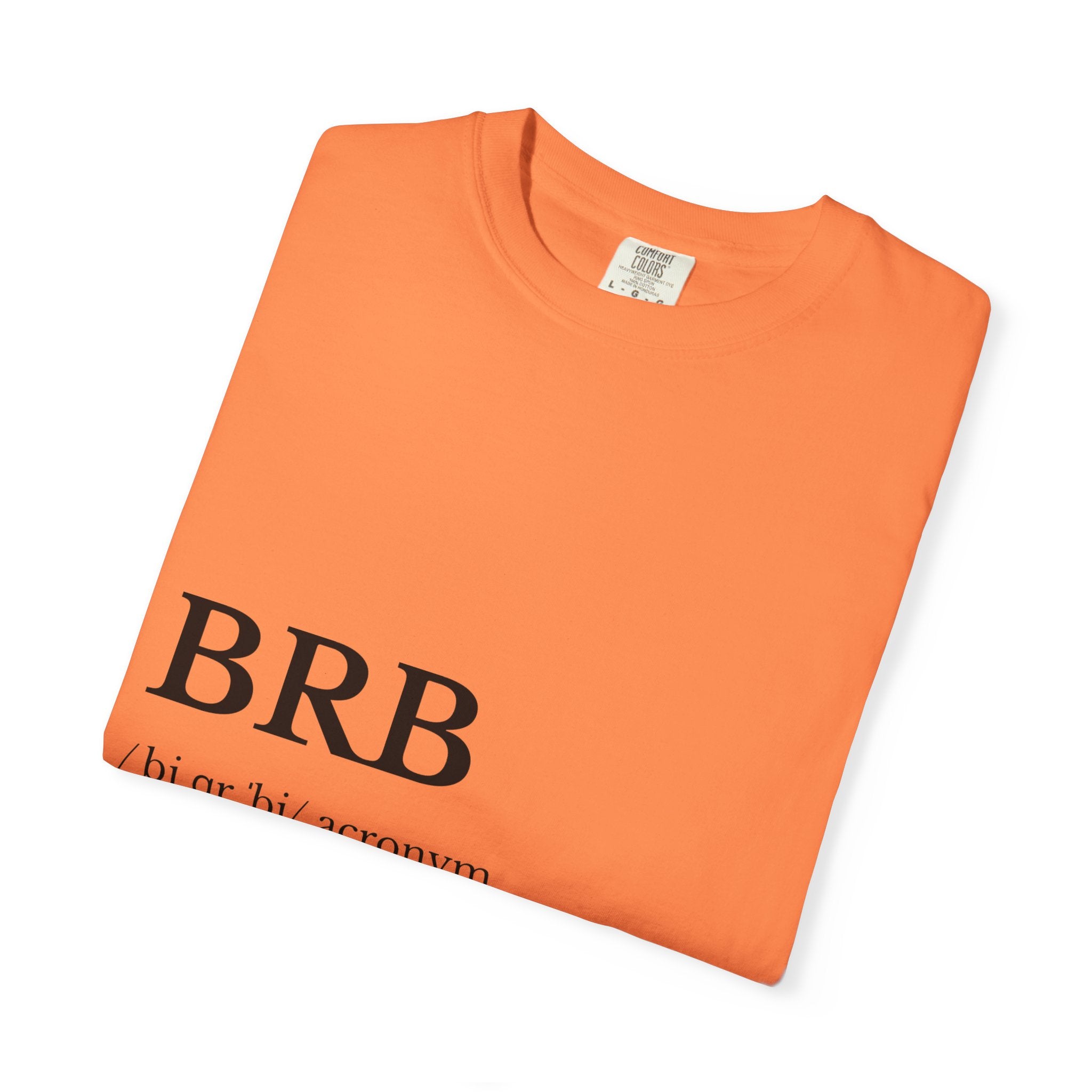 Unisex Garment-Dyed T-shirt with BRB Definition