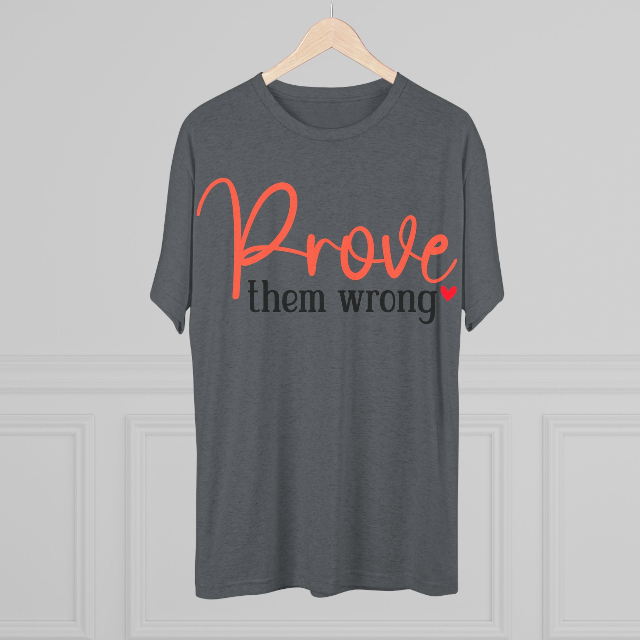 Moisture Wicking Tee - Prove them wrong, Inspirational Workout Shirt, Unisex Gym Top, Motivational Exercise T-Shirt, Fitness Apparel