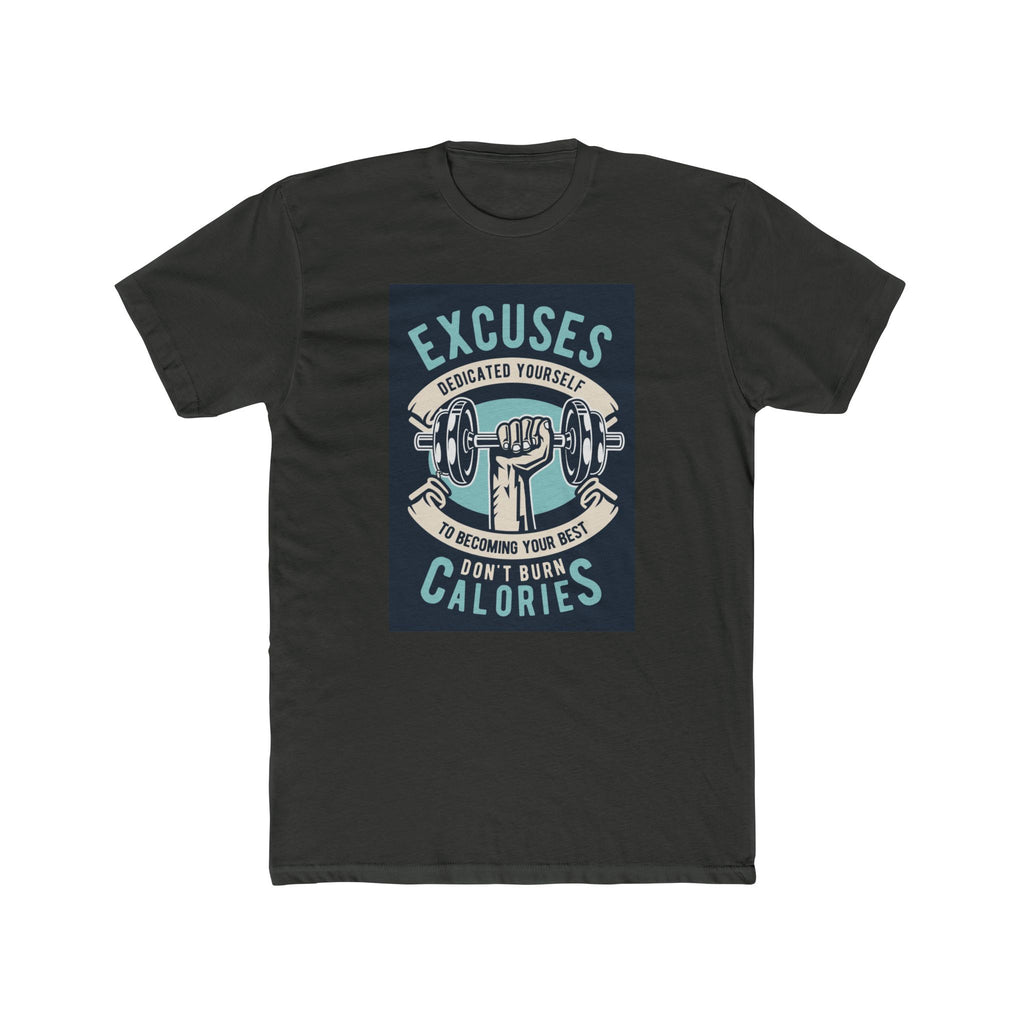 Fitness Motivation Tee, Unisex Crew Neck T-Shirt, Gym Shirt, Workout Top, Excuses Don't Burn Calories Shirt, Exercise Apparel