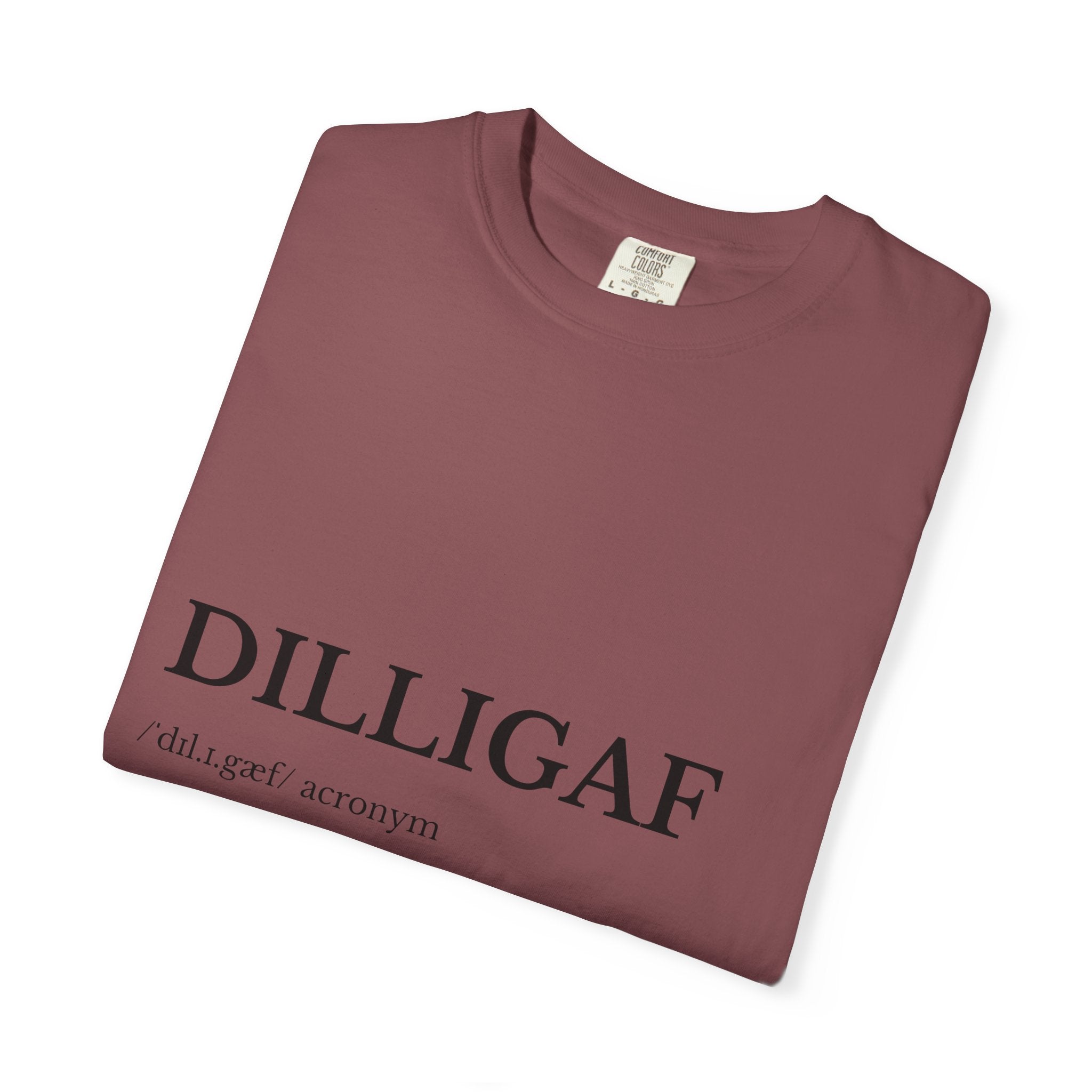 DILLIGAF Unisex Garment-Dyed T-Shirt, Casual Cool Tee, Unique Gift, Everyday Wear, Relaxed Vibe, Humor Shirt