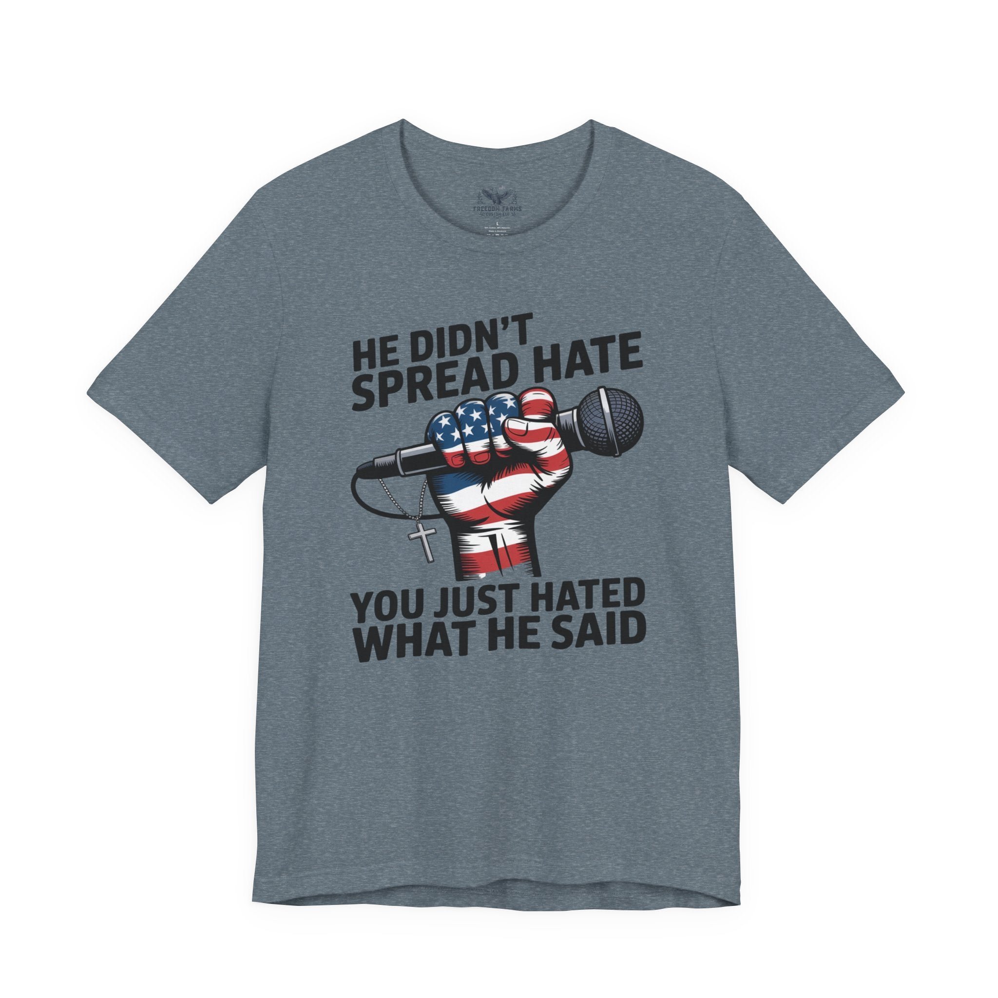 Patriotic Statement Tee |He Didn't Spread Hate Graphic Tee