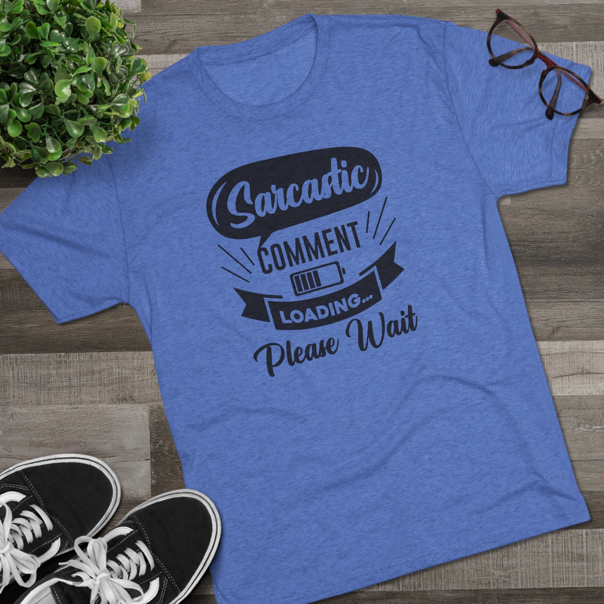Sarcastic Tri-Blend Tee