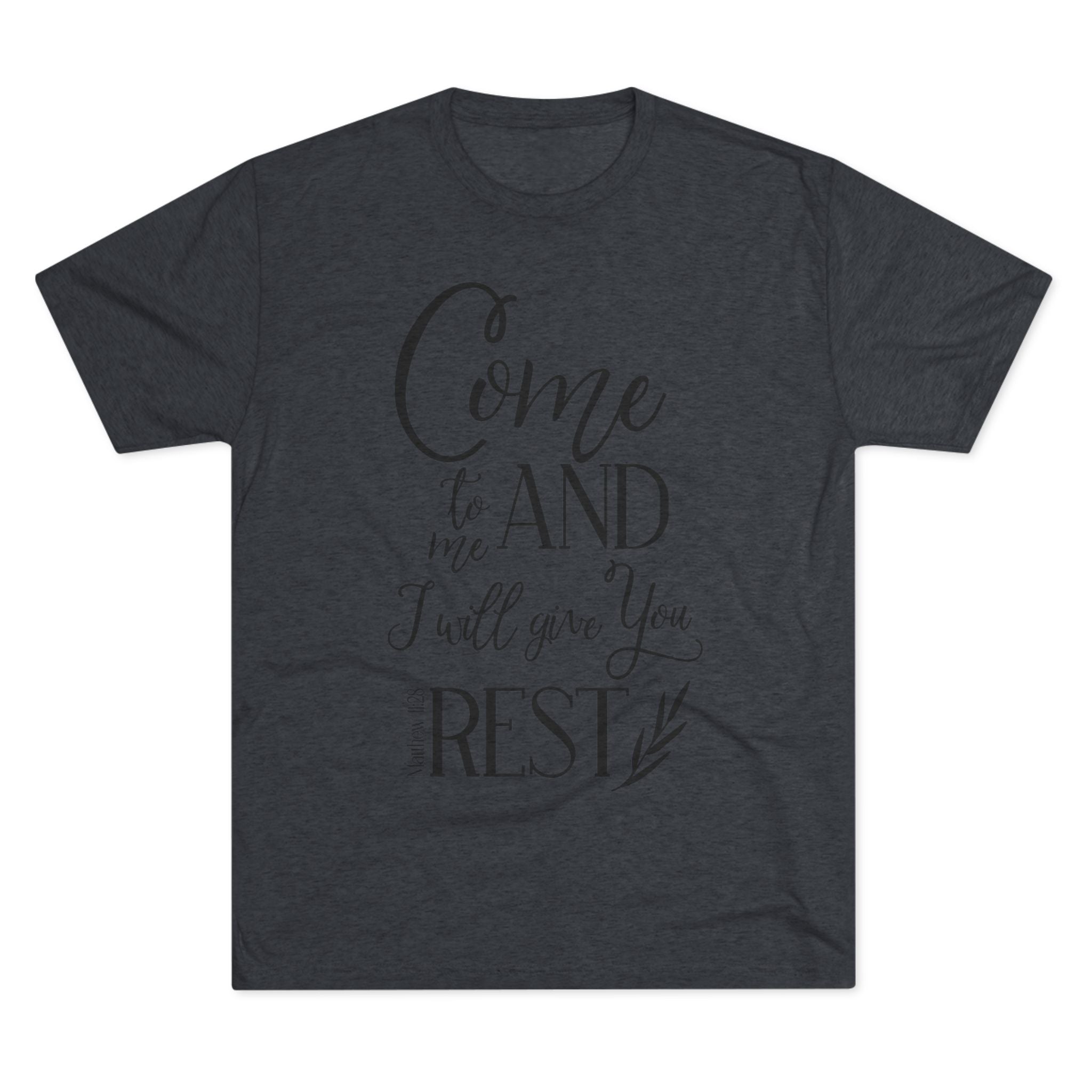Crew Tee - 'Come to me and I will give you rest' T-Shirt