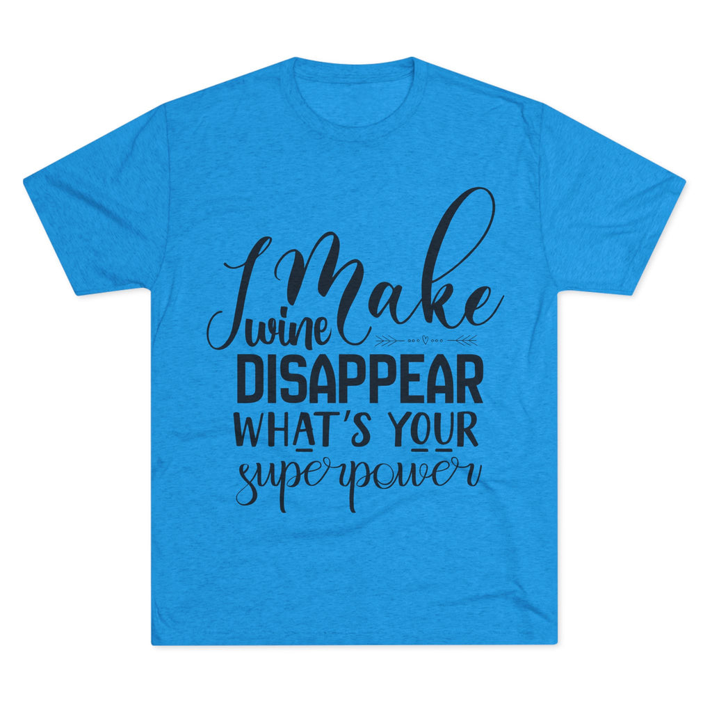 T-Shirt - What's Your Super Power Unisex Tri-Blend Crew Tee