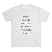 Truth Quote Unisex Tee