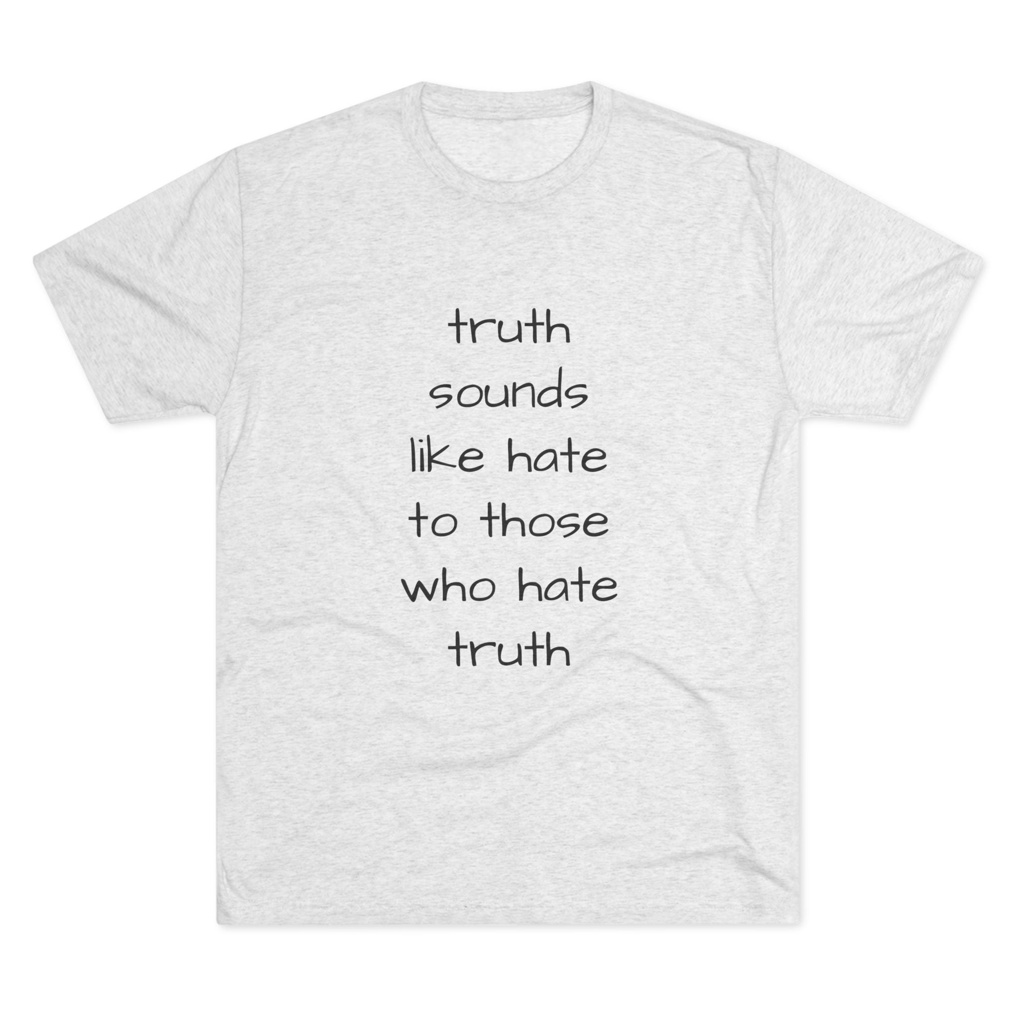 Truth Quote Unisex Tee