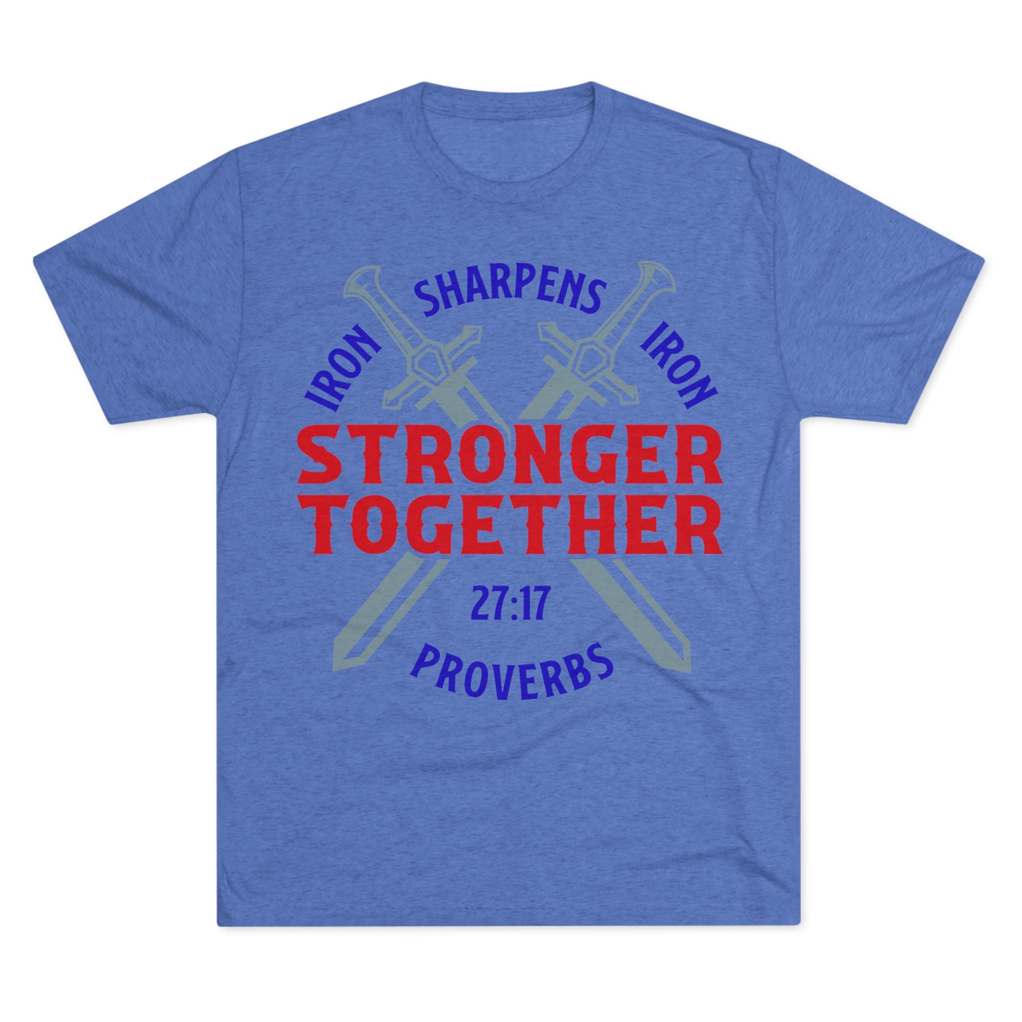 Unisex Tee - Iron Sharpens Iron Inspirational Quote Shirt