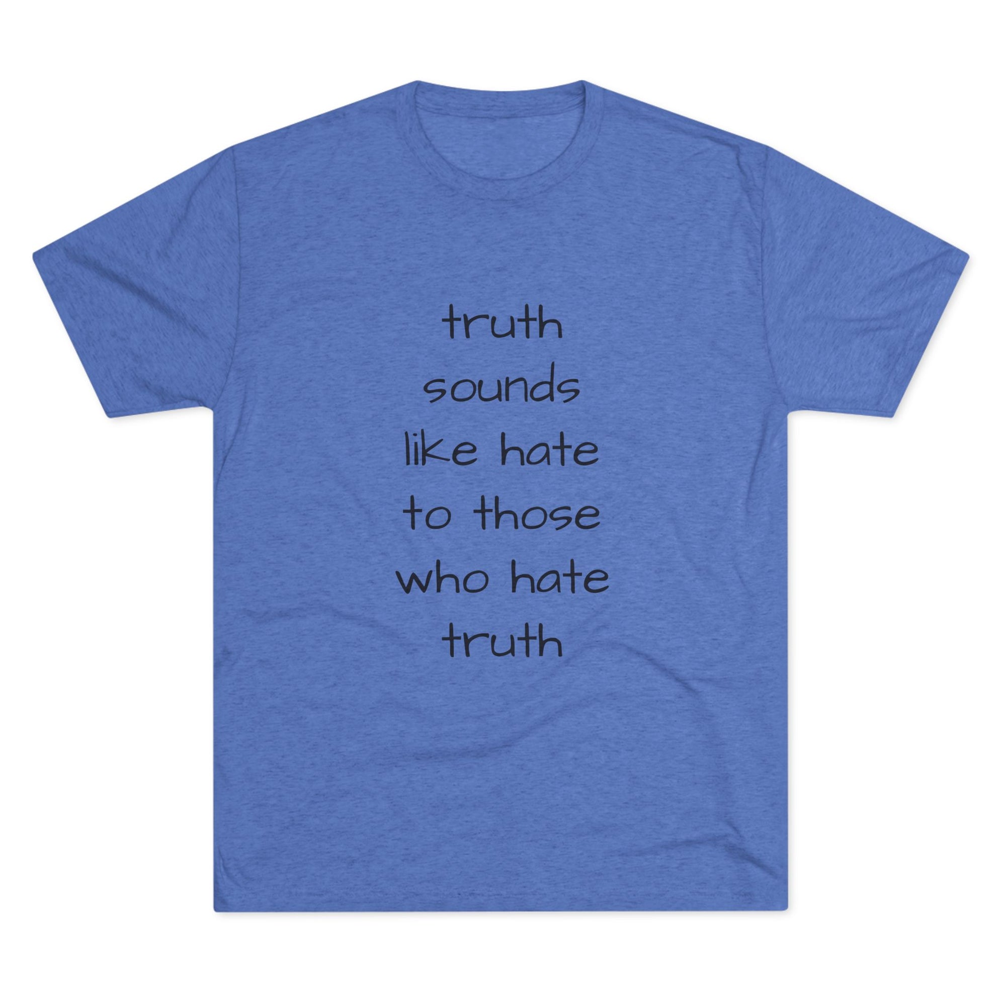 Truth Quote Unisex Tee