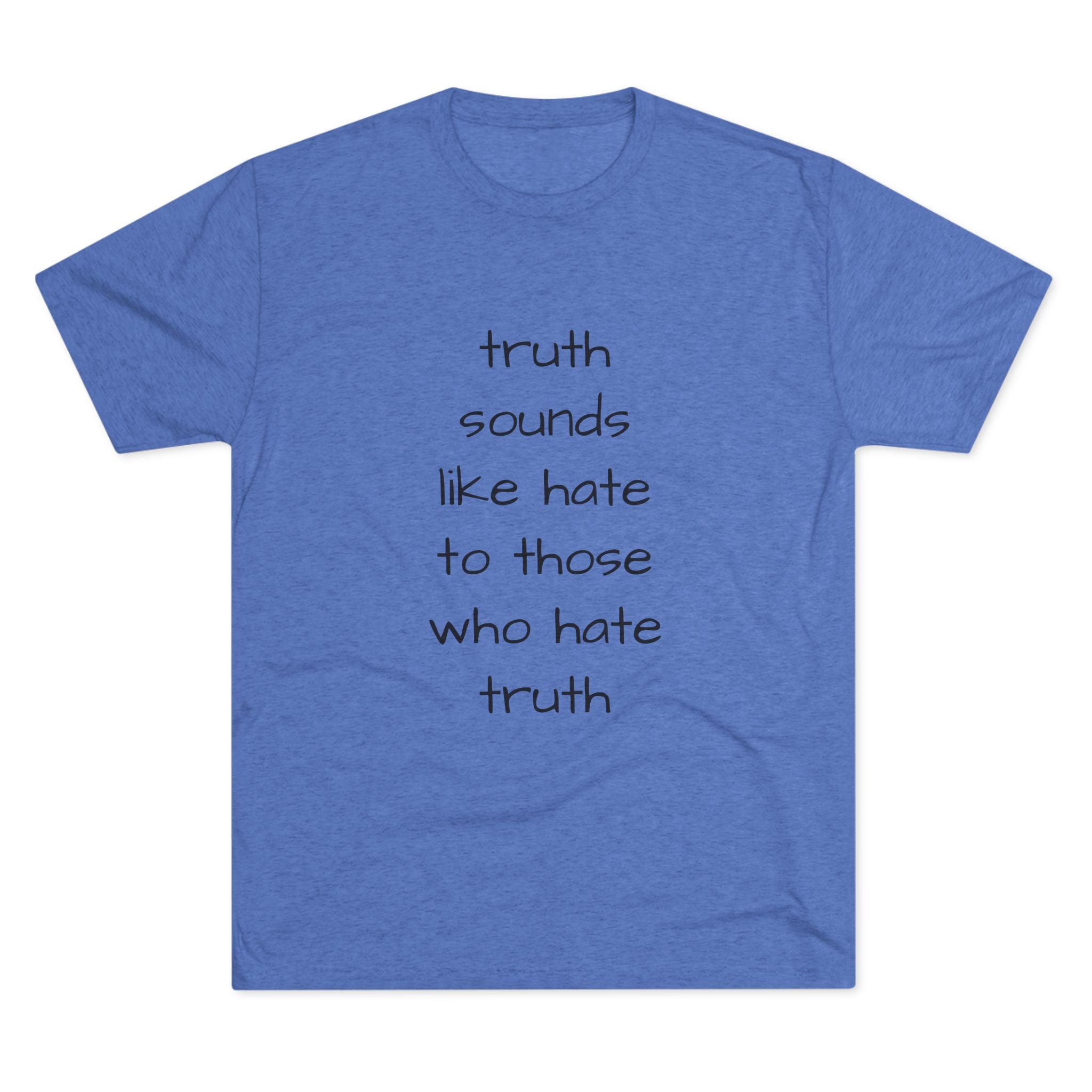 Truth Quote Unisex Tee