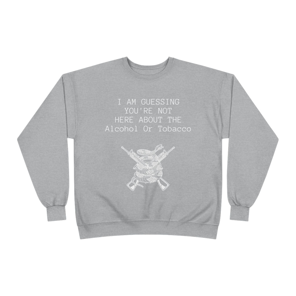 Unisex EcoSmart® Crewneck Sweatshirt - Alcohol or Tobacco Design