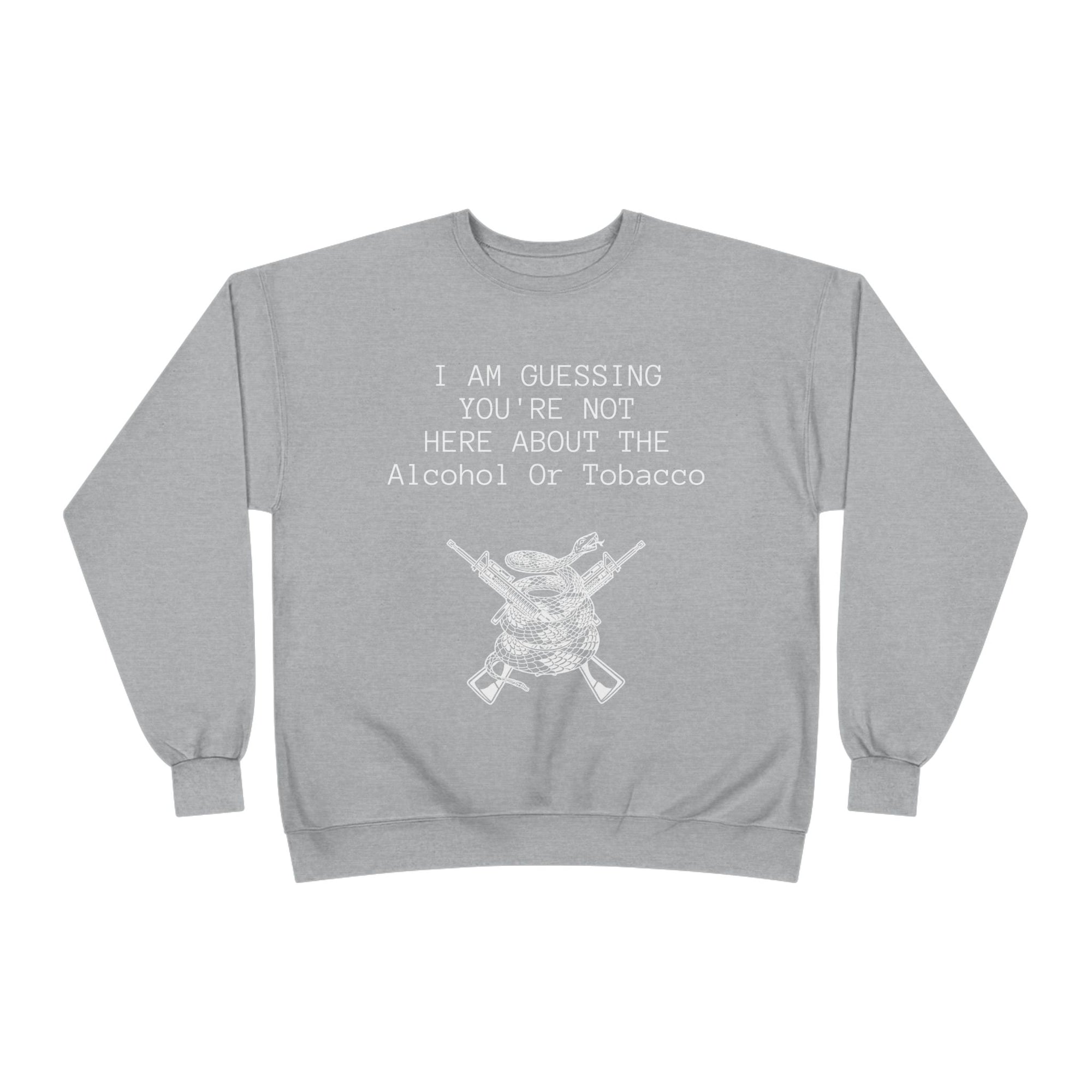 Unisex EcoSmart® Crewneck Sweatshirt - Alcohol or Tobacco Design