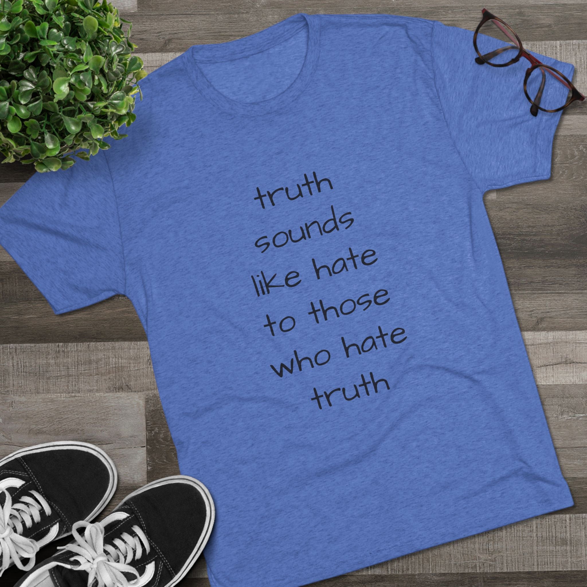 Truth Quote Unisex Tee